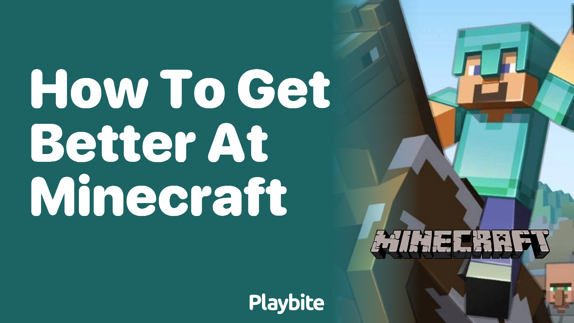 How to Get Better at Minecraft: Tips and Tricks