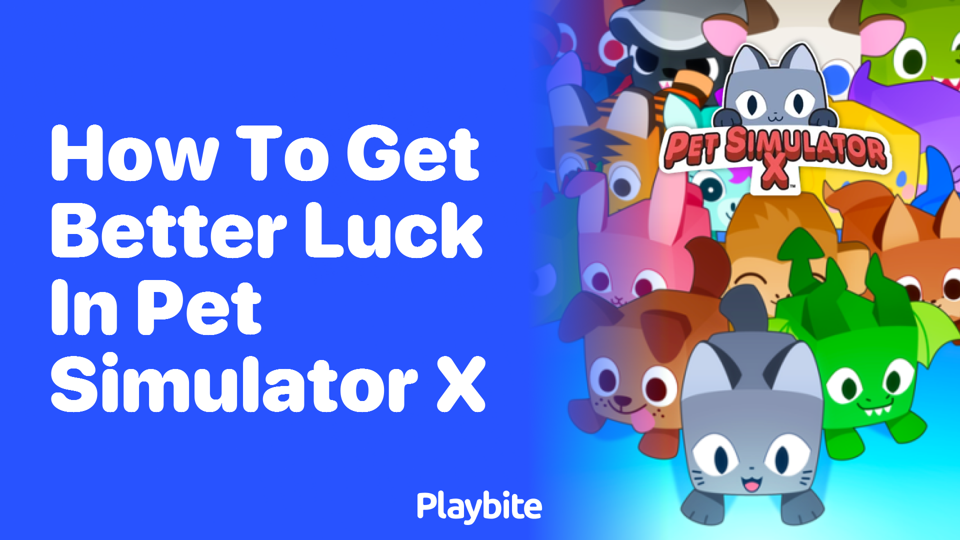 Boosting Your Luck in Pet Simulator X: Tips and Tricks