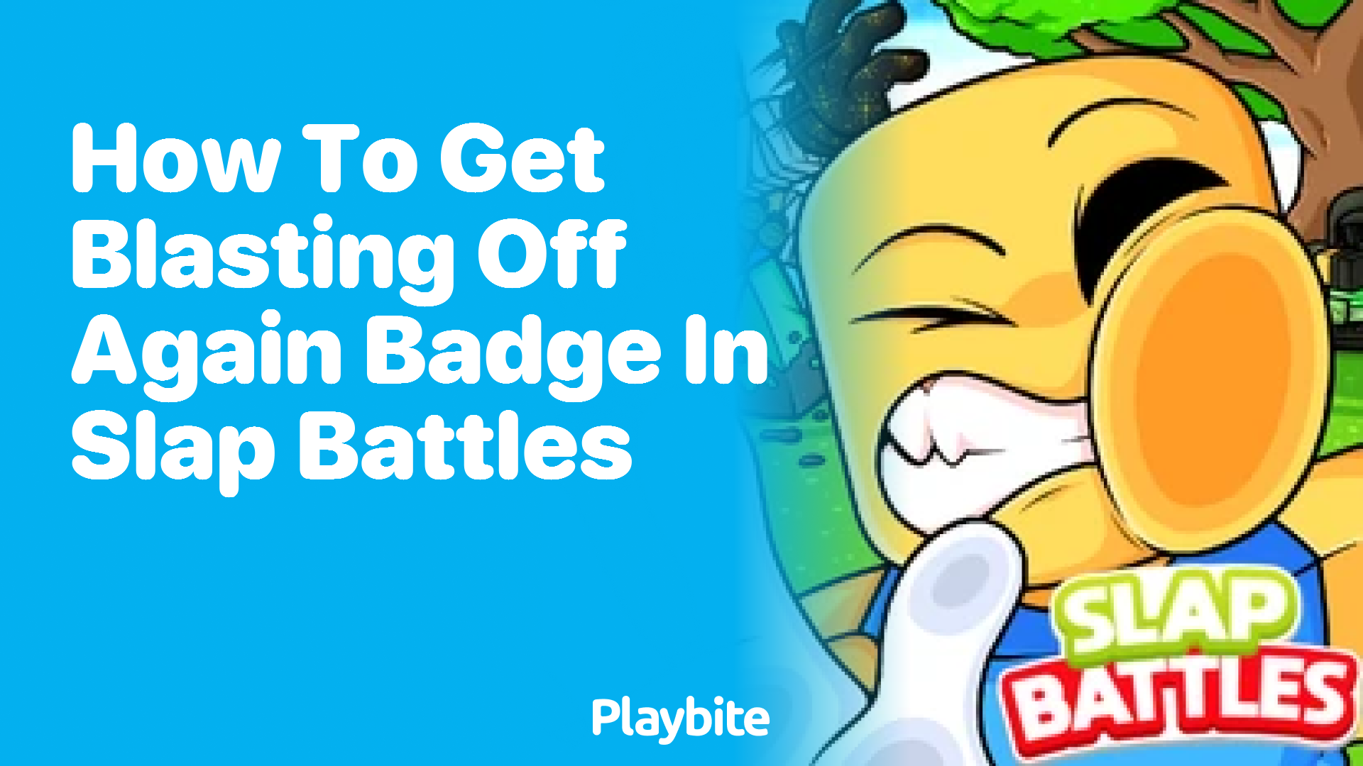 How to Get the Blasting Off Again Badge in Slap Battles