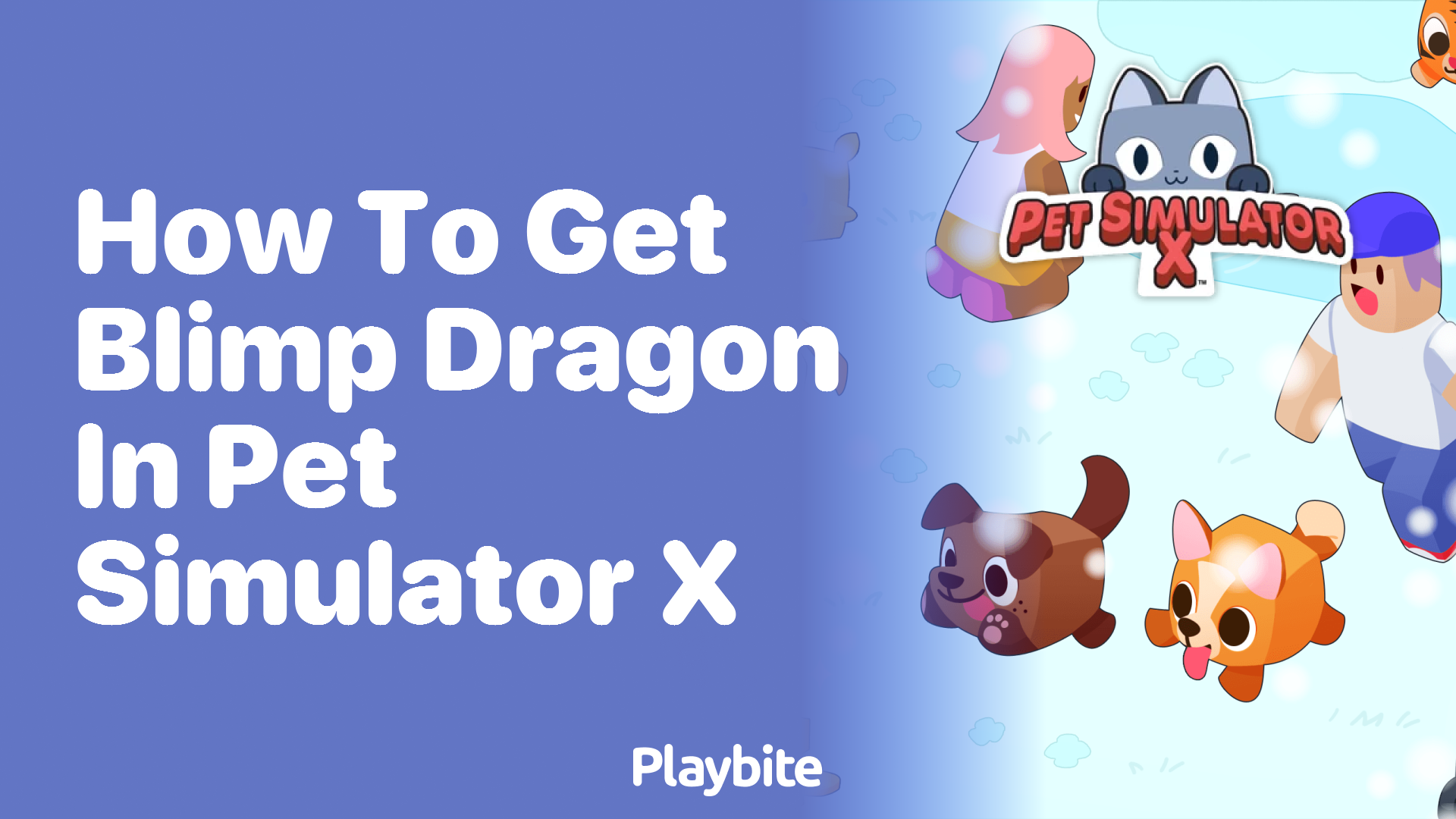 How to Get Blimp Dragon in Pet Simulator X