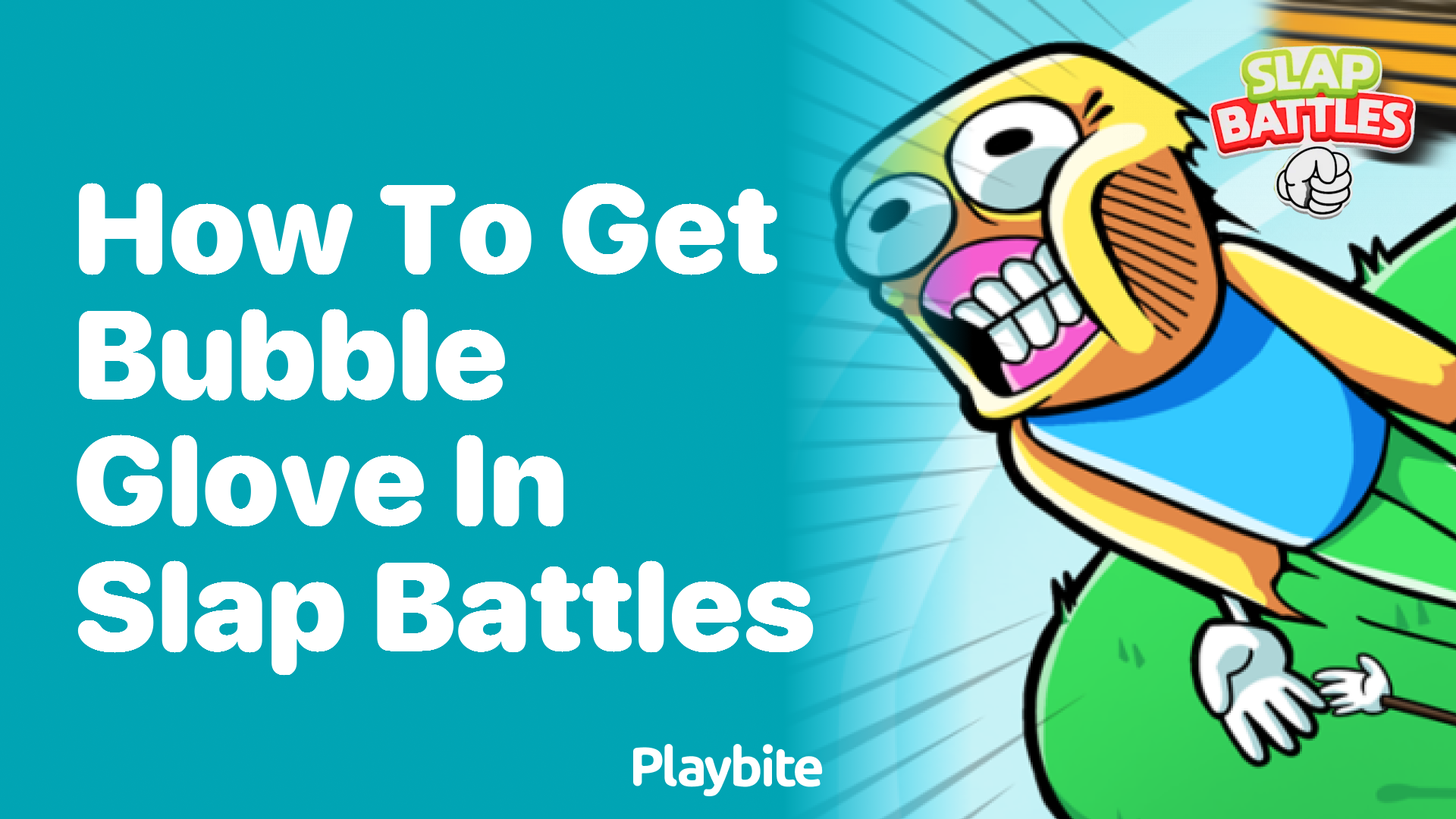 How to Get the Bubble Glove in Slap Battles