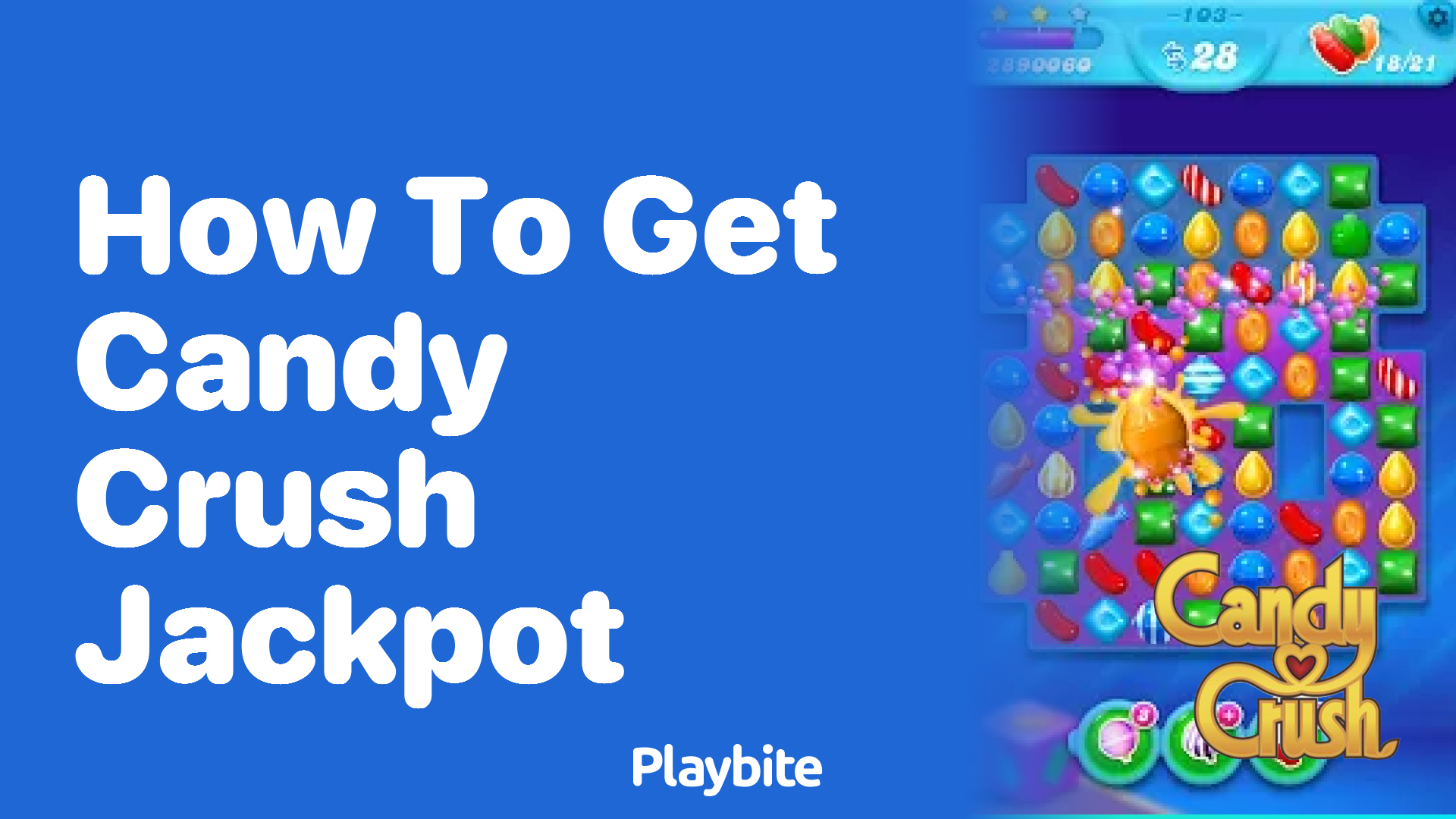 How to Get the Candy Crush Jackpot