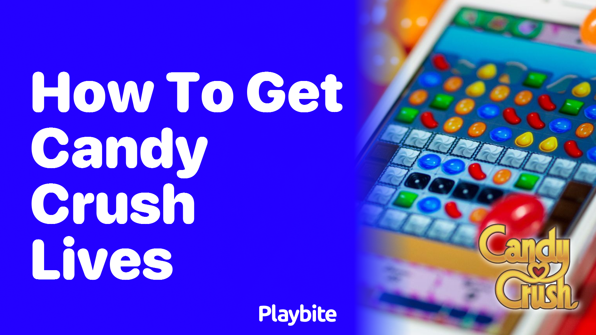 How to Get Candy Crush Lives: A Sweet Guide