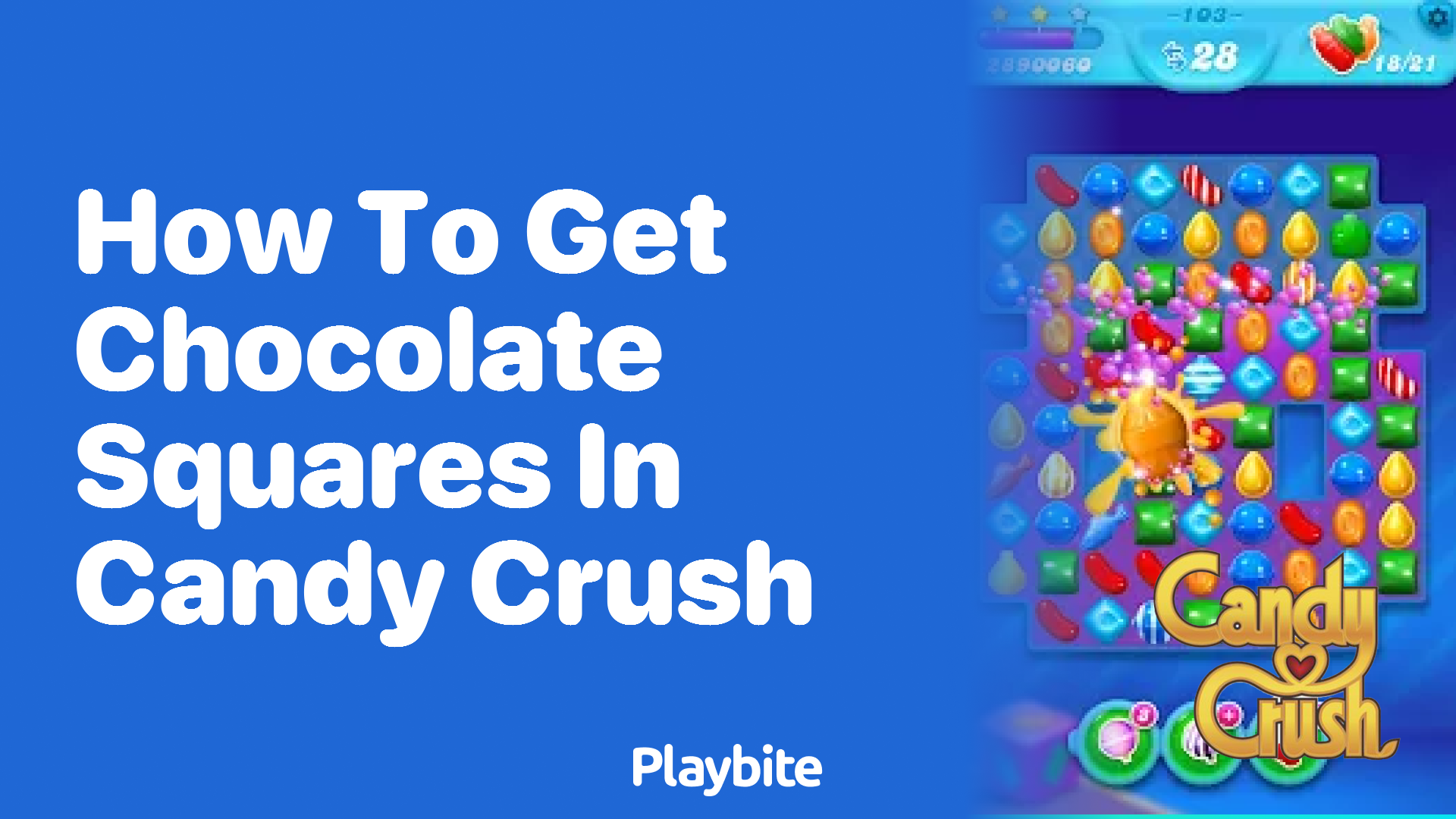 How to Get Chocolate Squares in Candy Crush