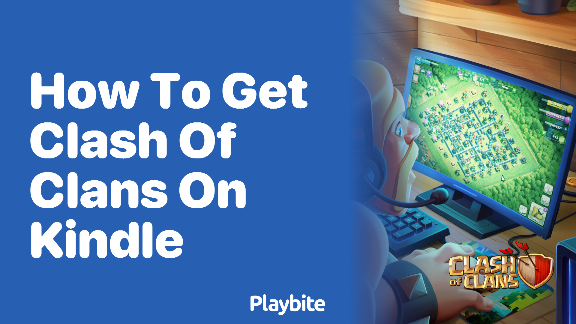 How to Get Clash of Clans on Your Kindle