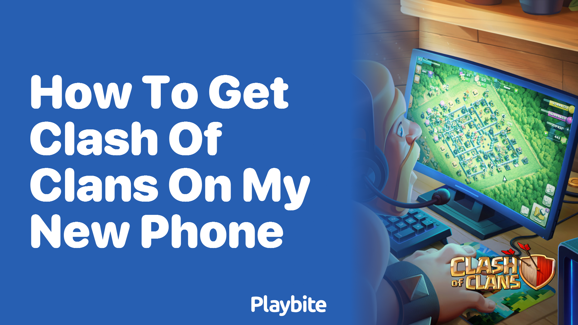 How to Get Clash of Clans on Your New Phone