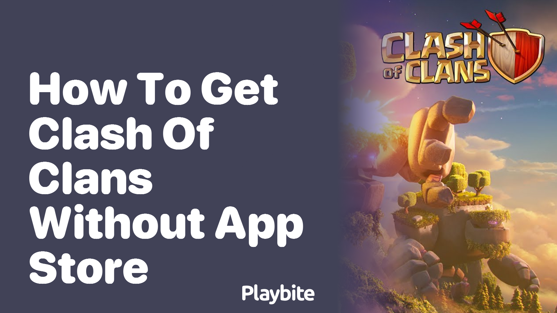 How to Get Clash of Clans Without App Store?