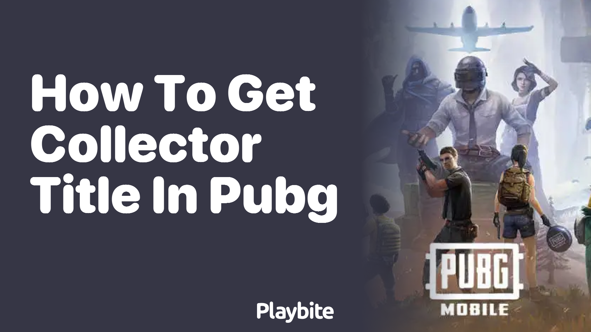 How to Get the Collector Title in PUBG Mobile