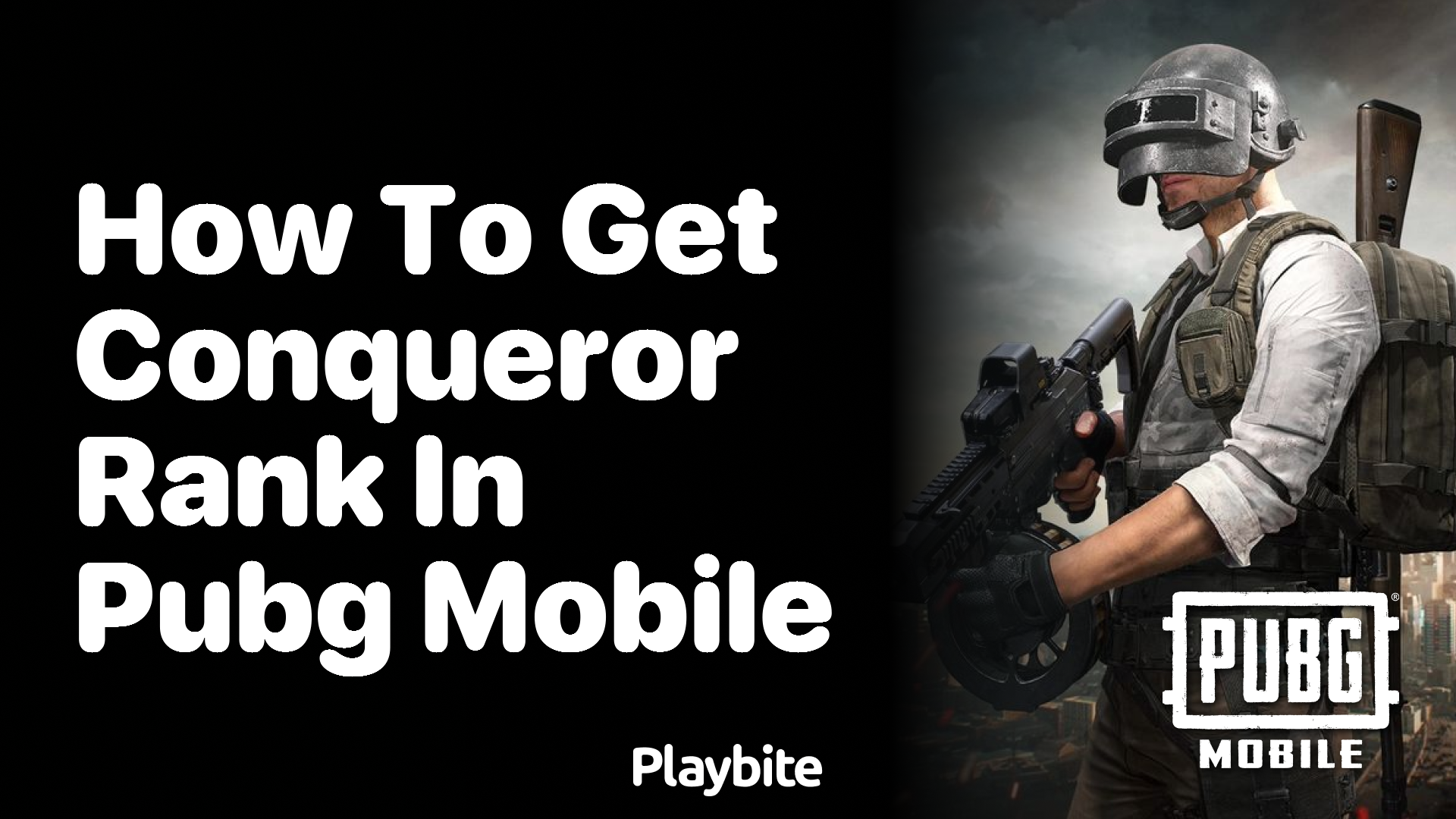 How to Achieve Conqueror Rank in PUBG Mobile