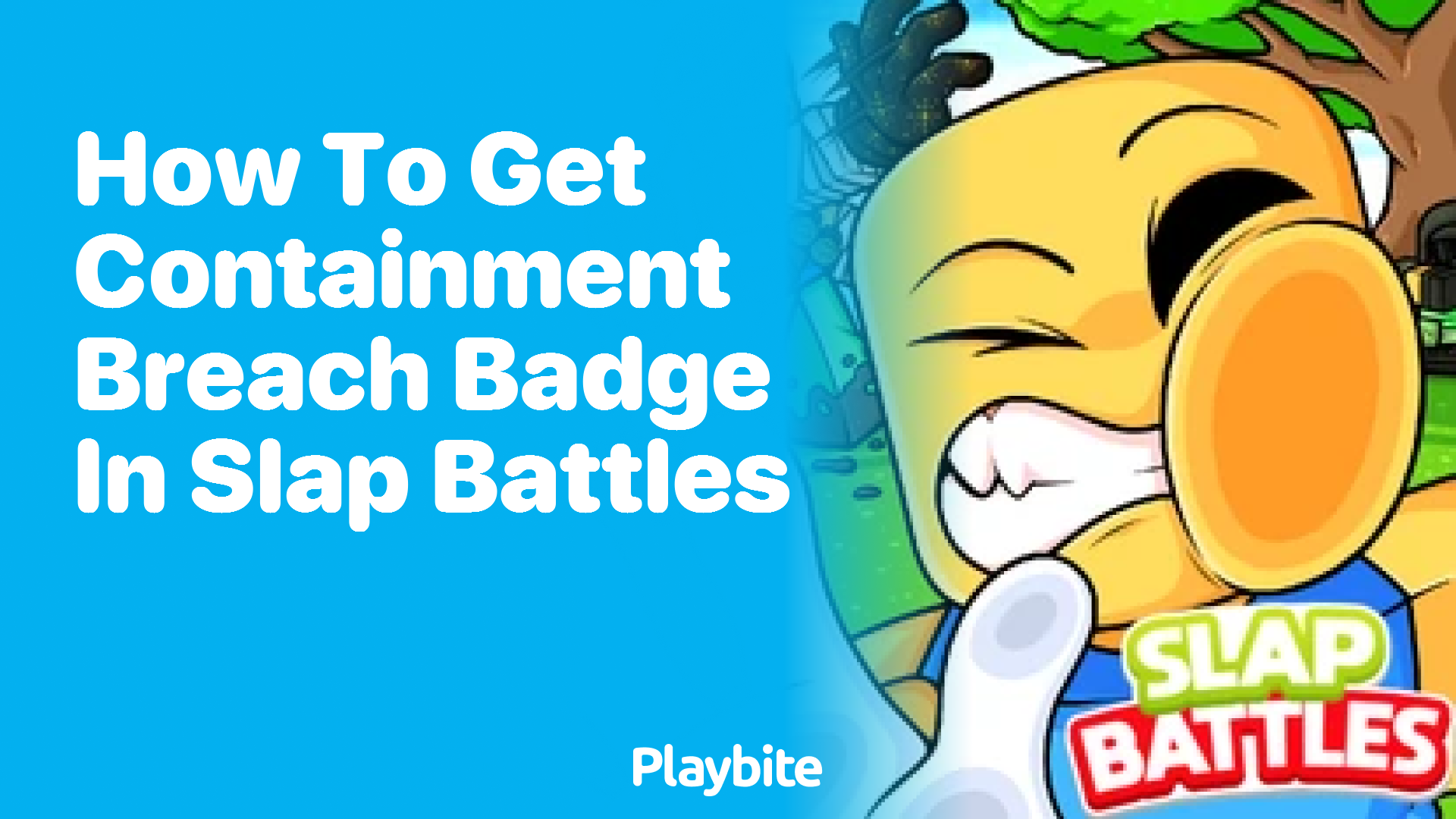 How to Get the Containment Breach Badge in Slap Battles