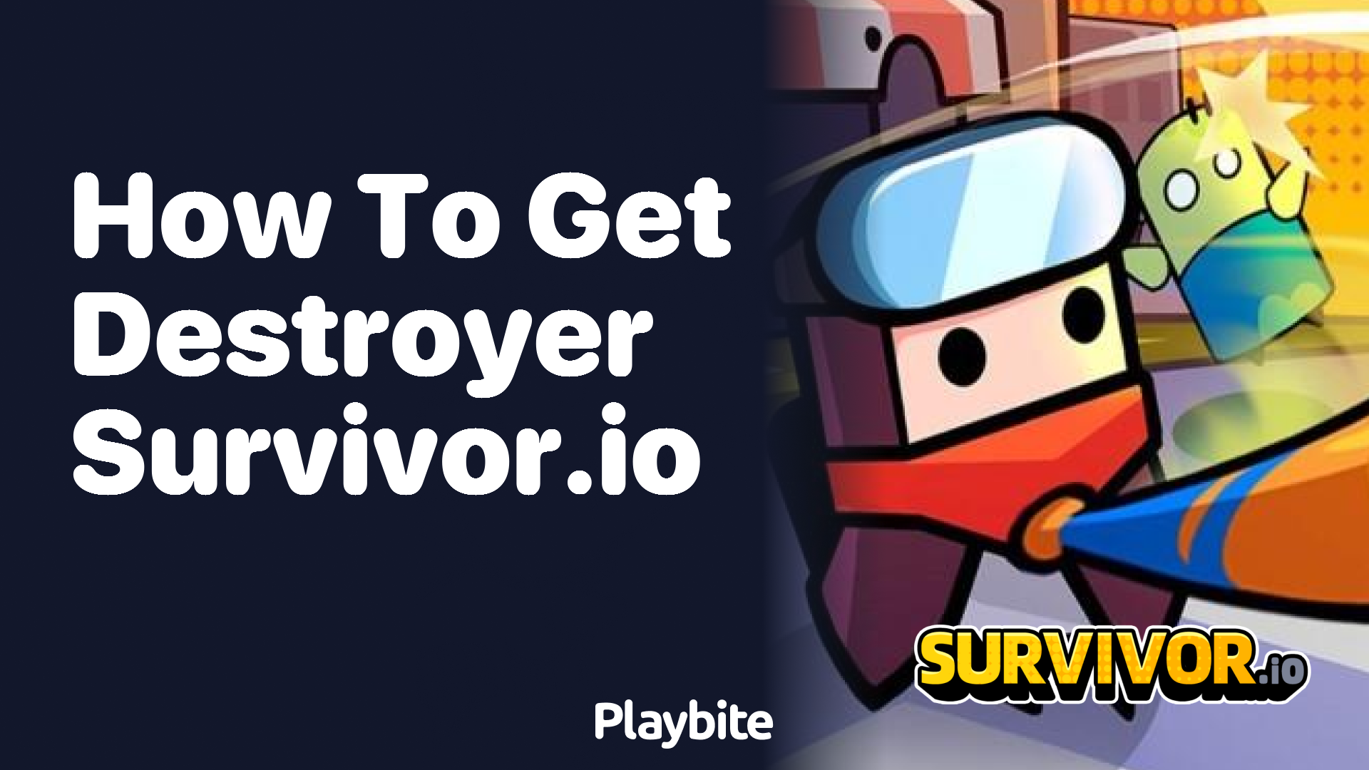 How to Get the Destroyer in Survivor.io