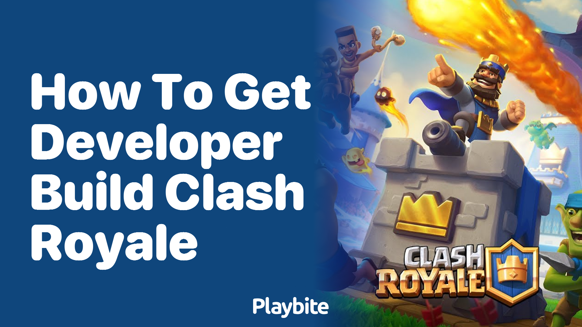 How to Get Developer Build for Clash Royale?