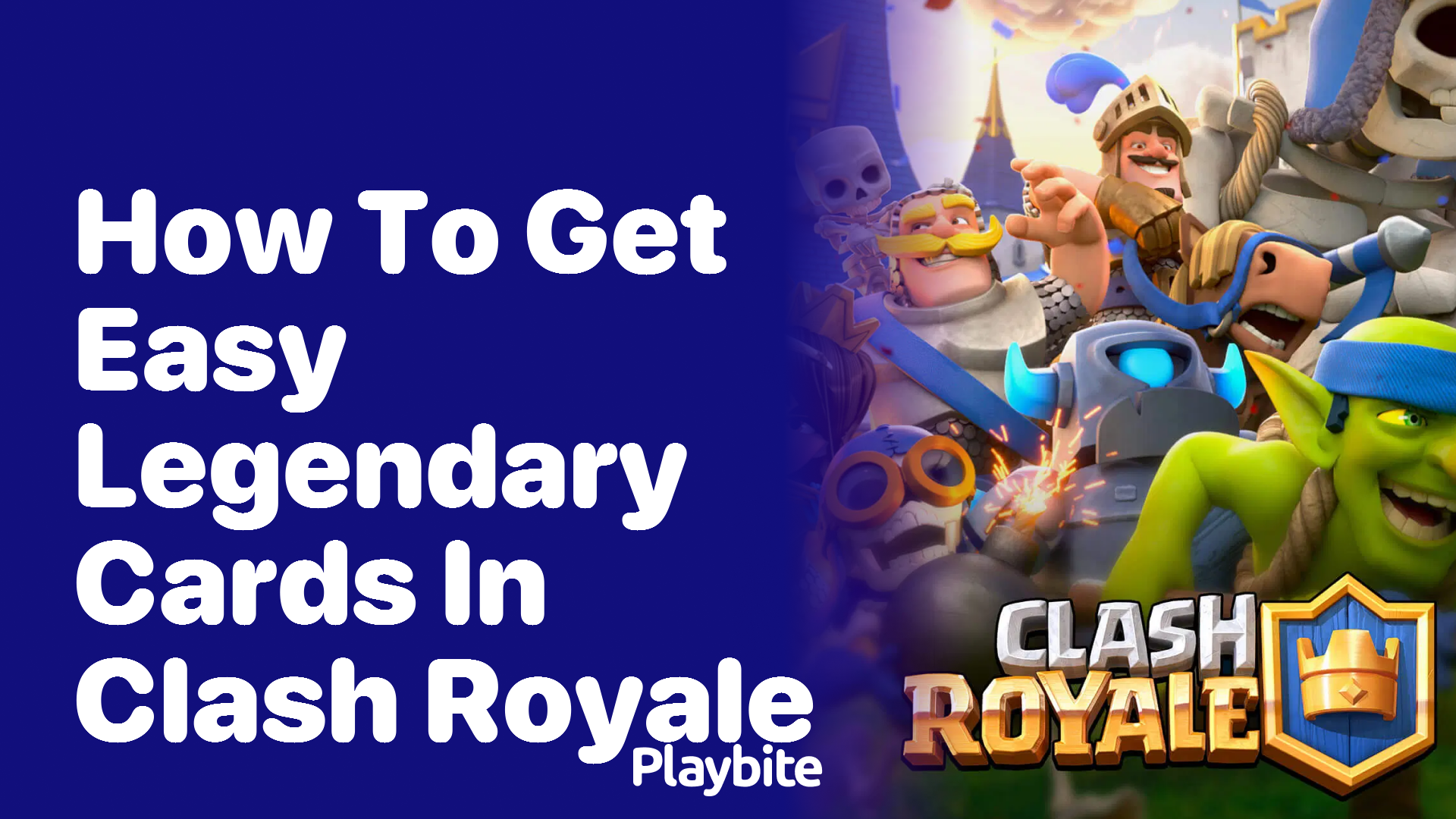 How to Get Easy Legendary Cards in Clash Royale