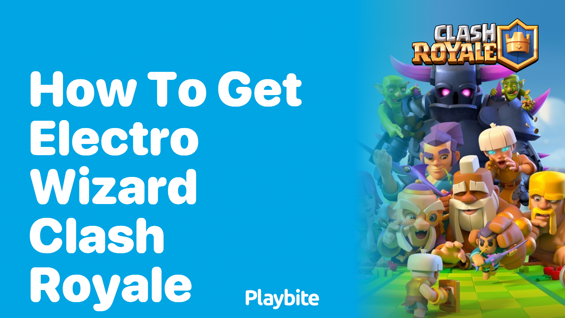 How to Get Electro Wizard in Clash Royale