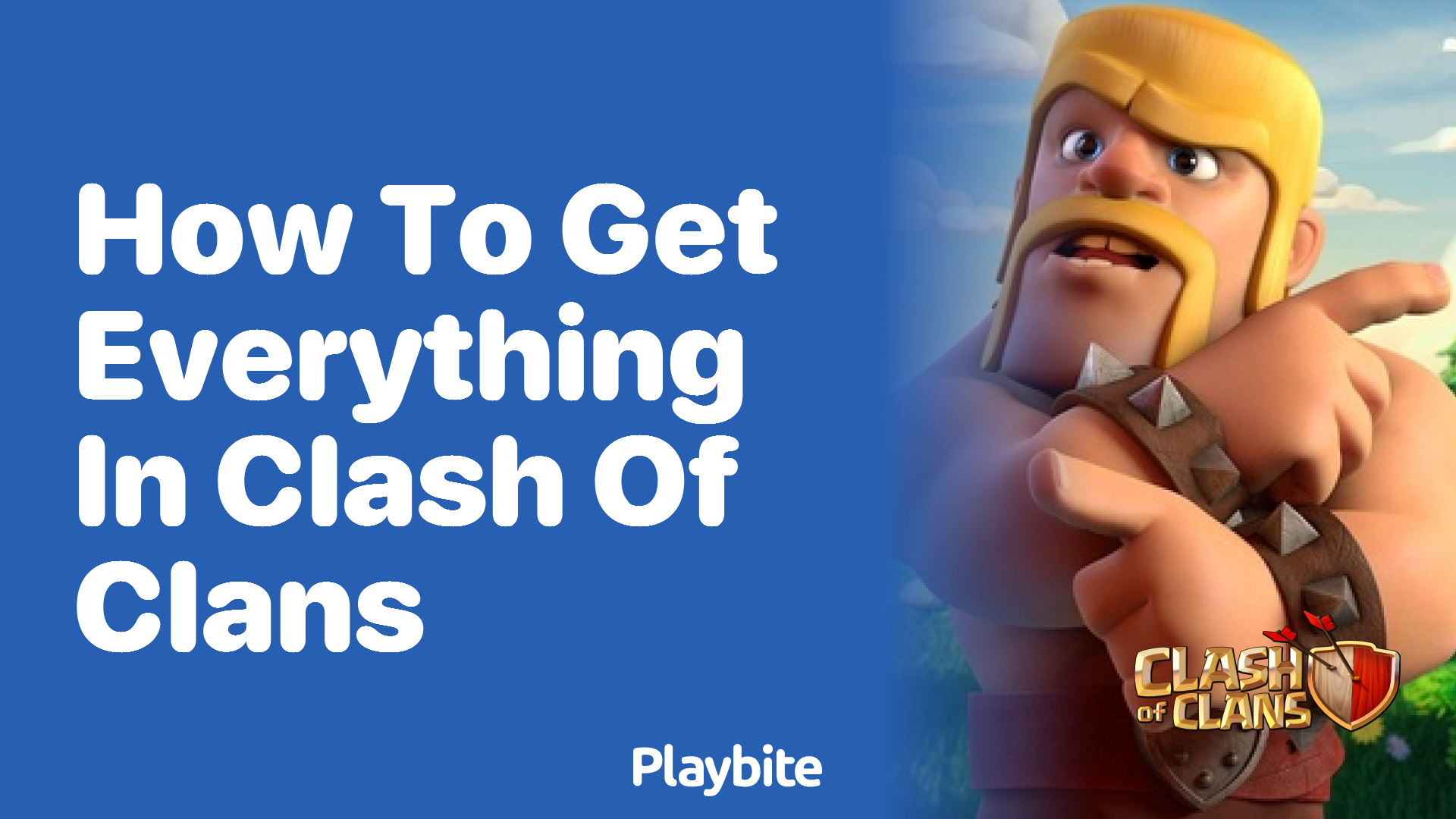 How to Get Everything in Clash of Clans