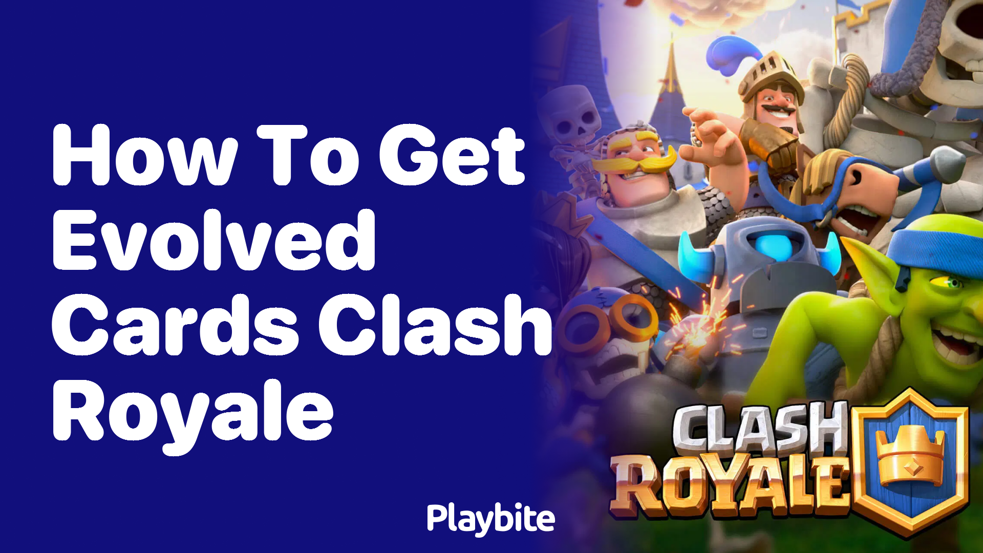 How to Get Evolved Cards in Clash Royale - Playbite