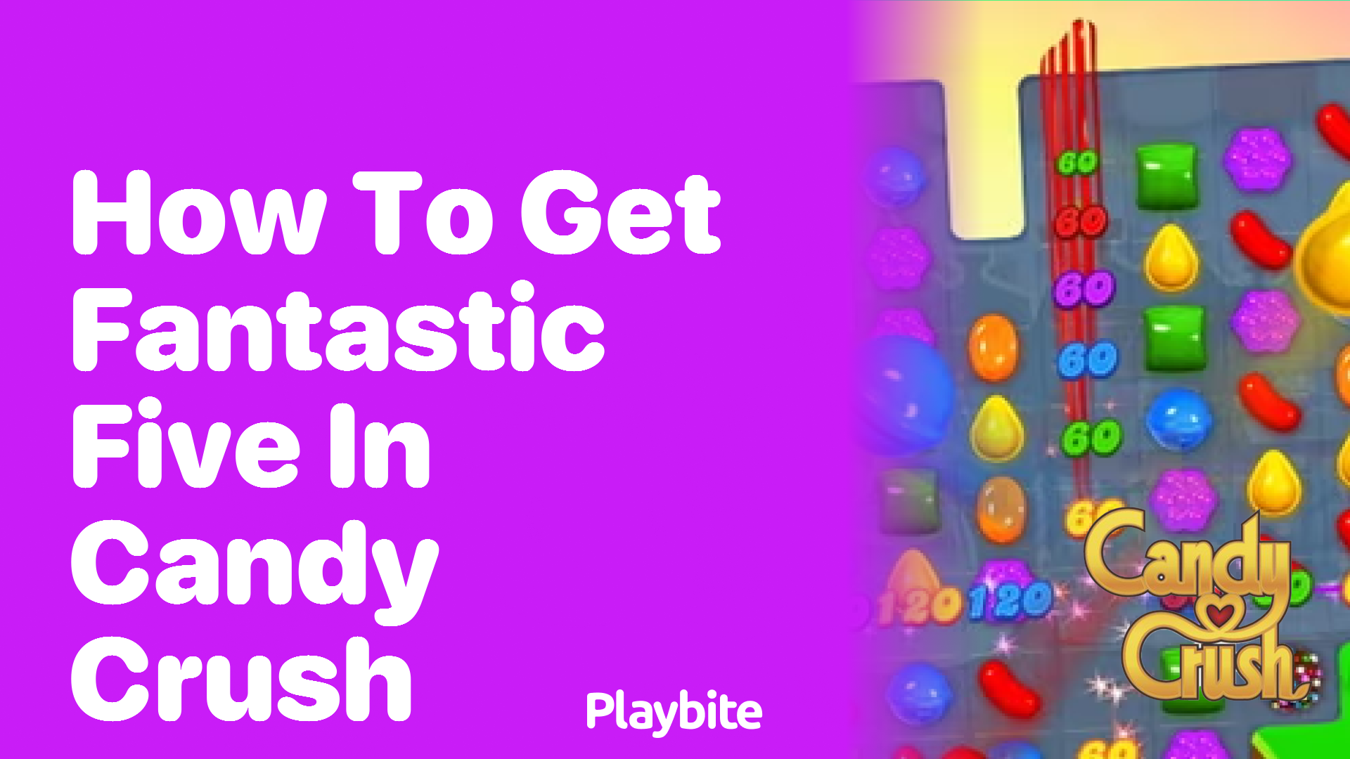 How to Get Fantastic Five in Candy Crush