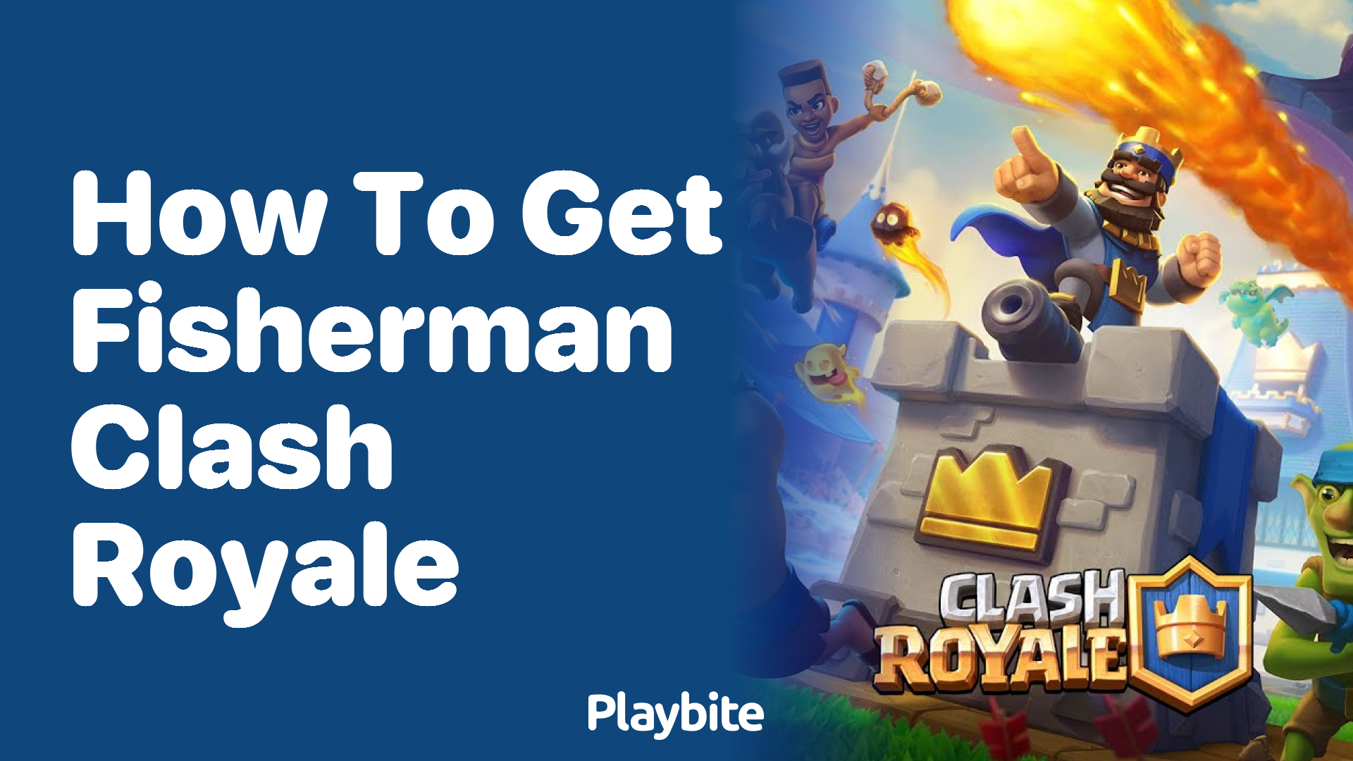 How to Get the Fisherman in Clash Royale