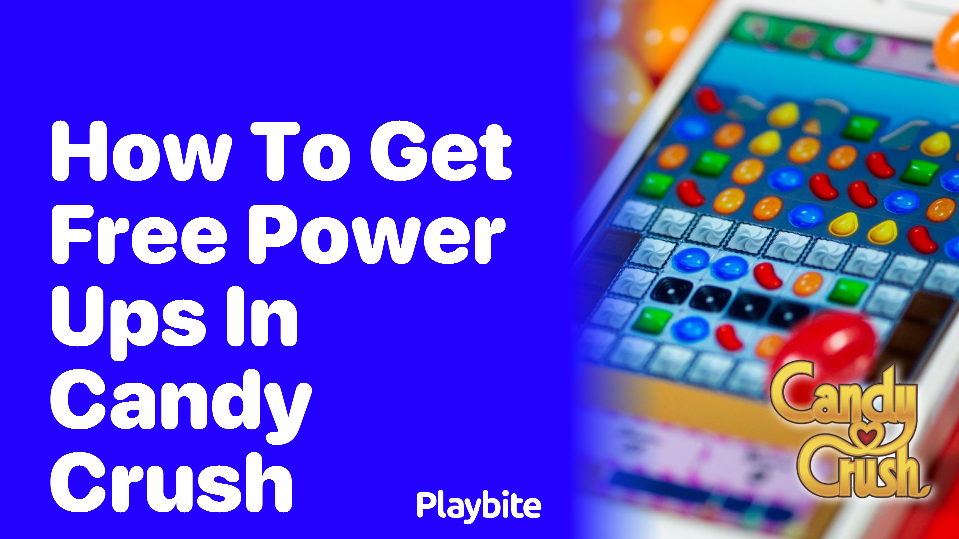 How to Get Free Power-Ups in Candy Crush: Strategies and Tips