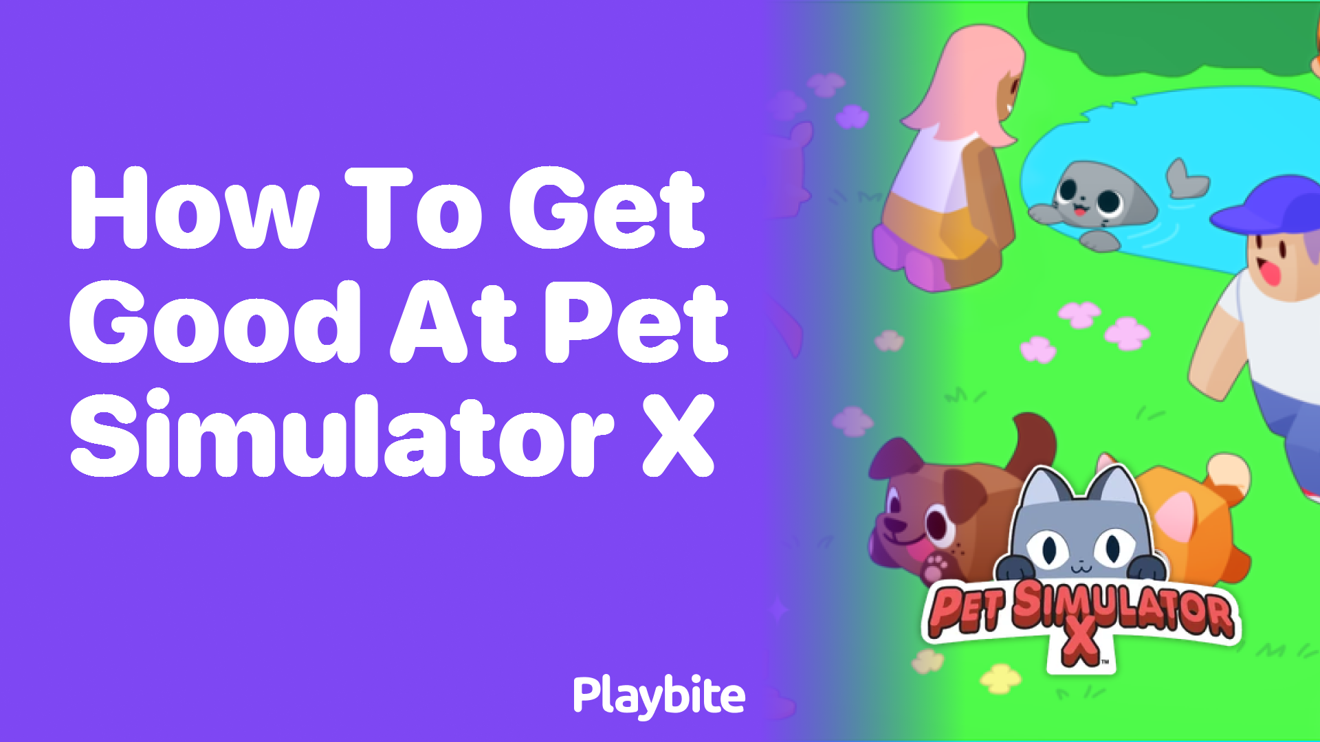 How to Get Good at Pet Simulator X