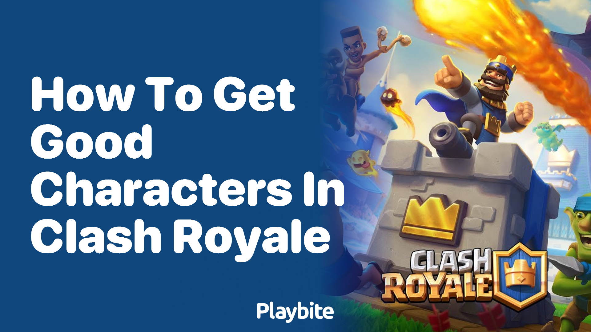 How to Get Good Characters in Clash Royale