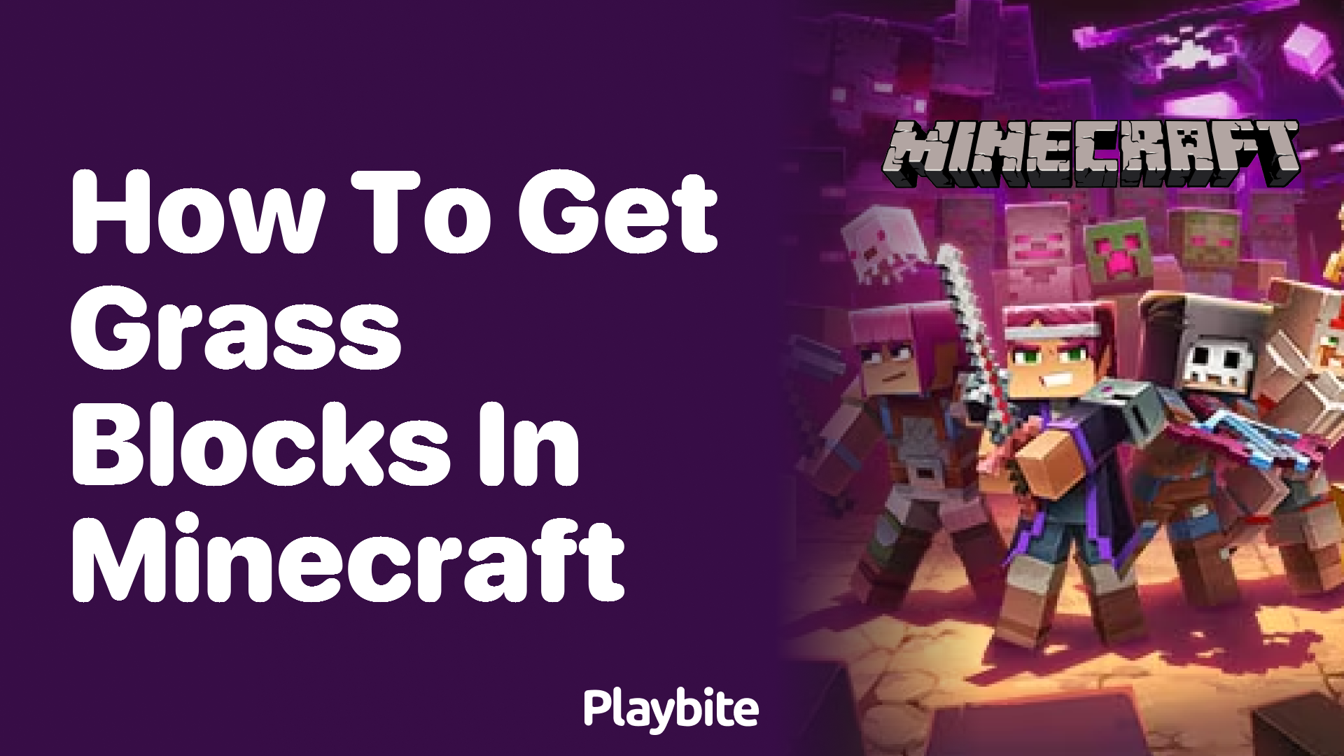 How to Get Grass Blocks in Minecraft - Playbite