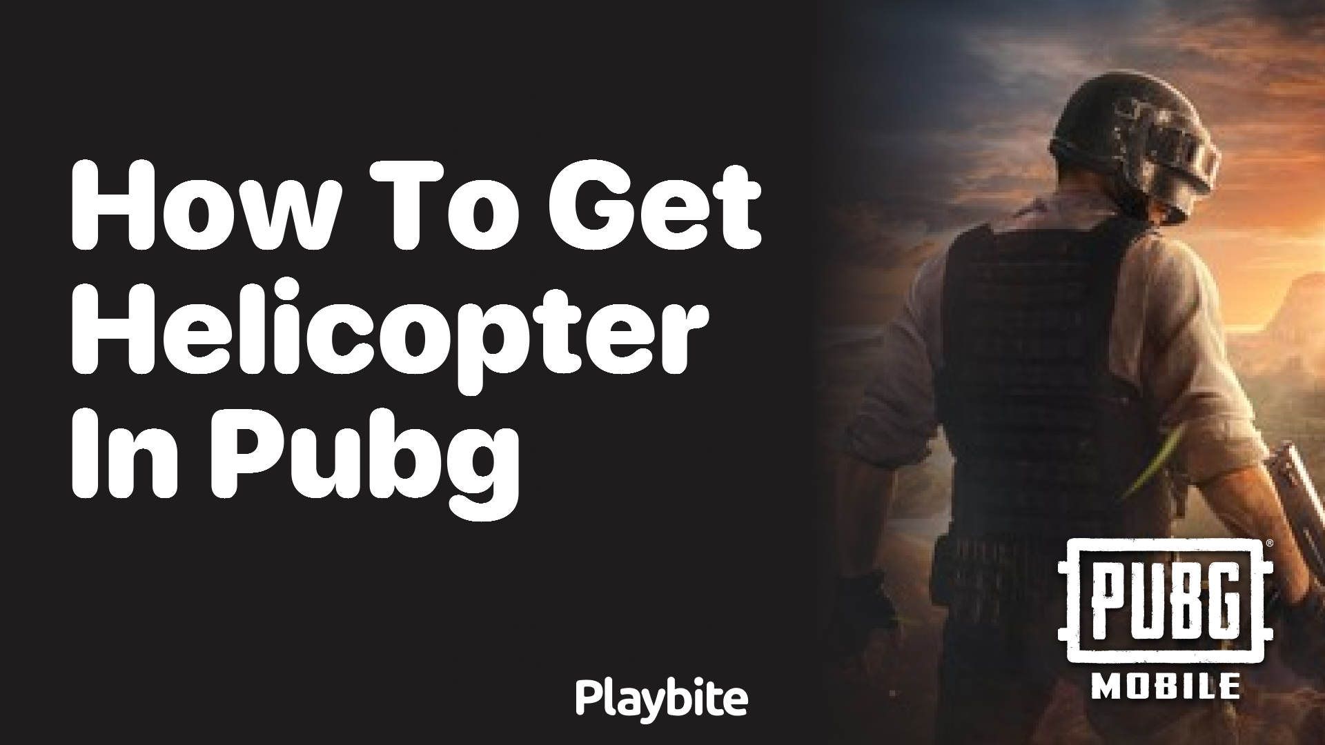 How to Get Helicopter in PUBG Mobile