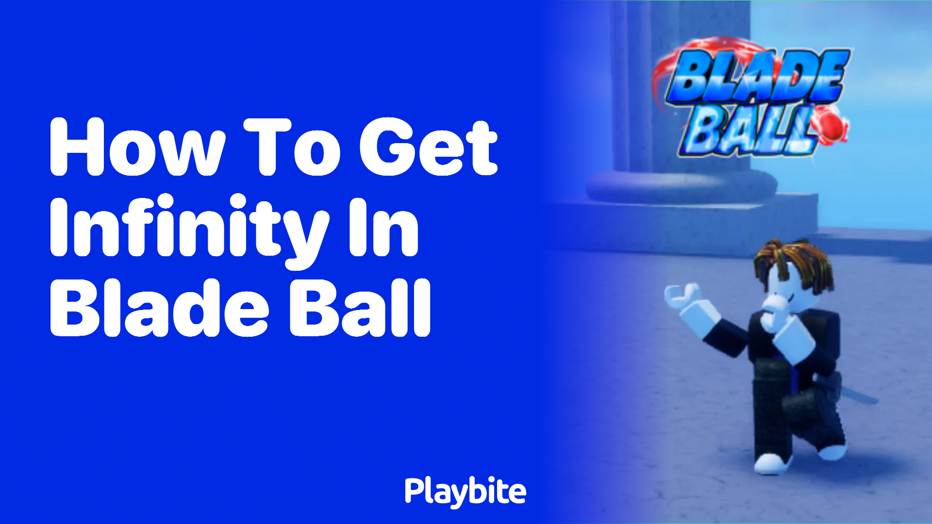 How to Get Infinity in Blade Ball: Unlock the Ultimate Power