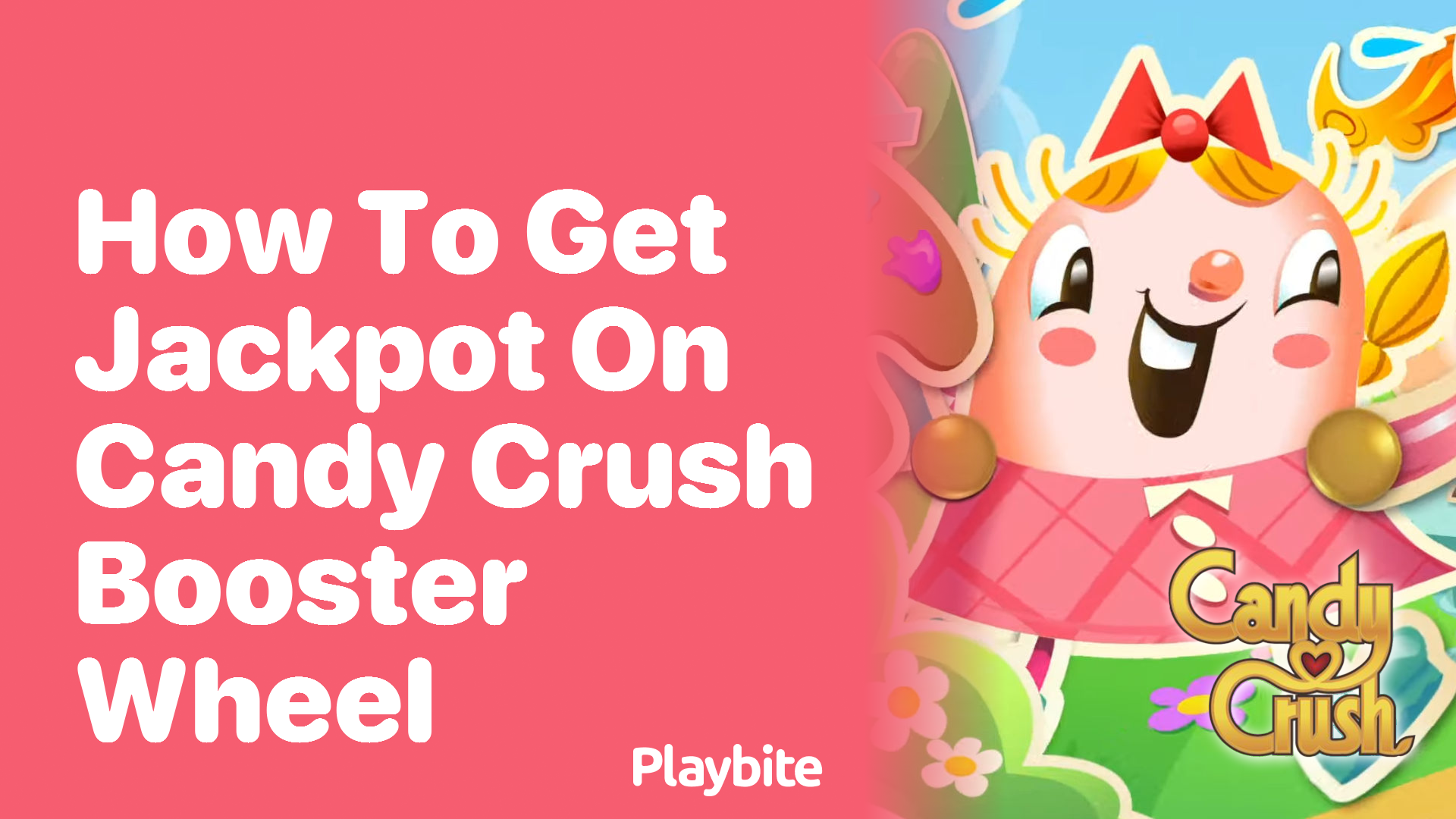 How to Get Jackpot on Candy Crush Booster Wheel