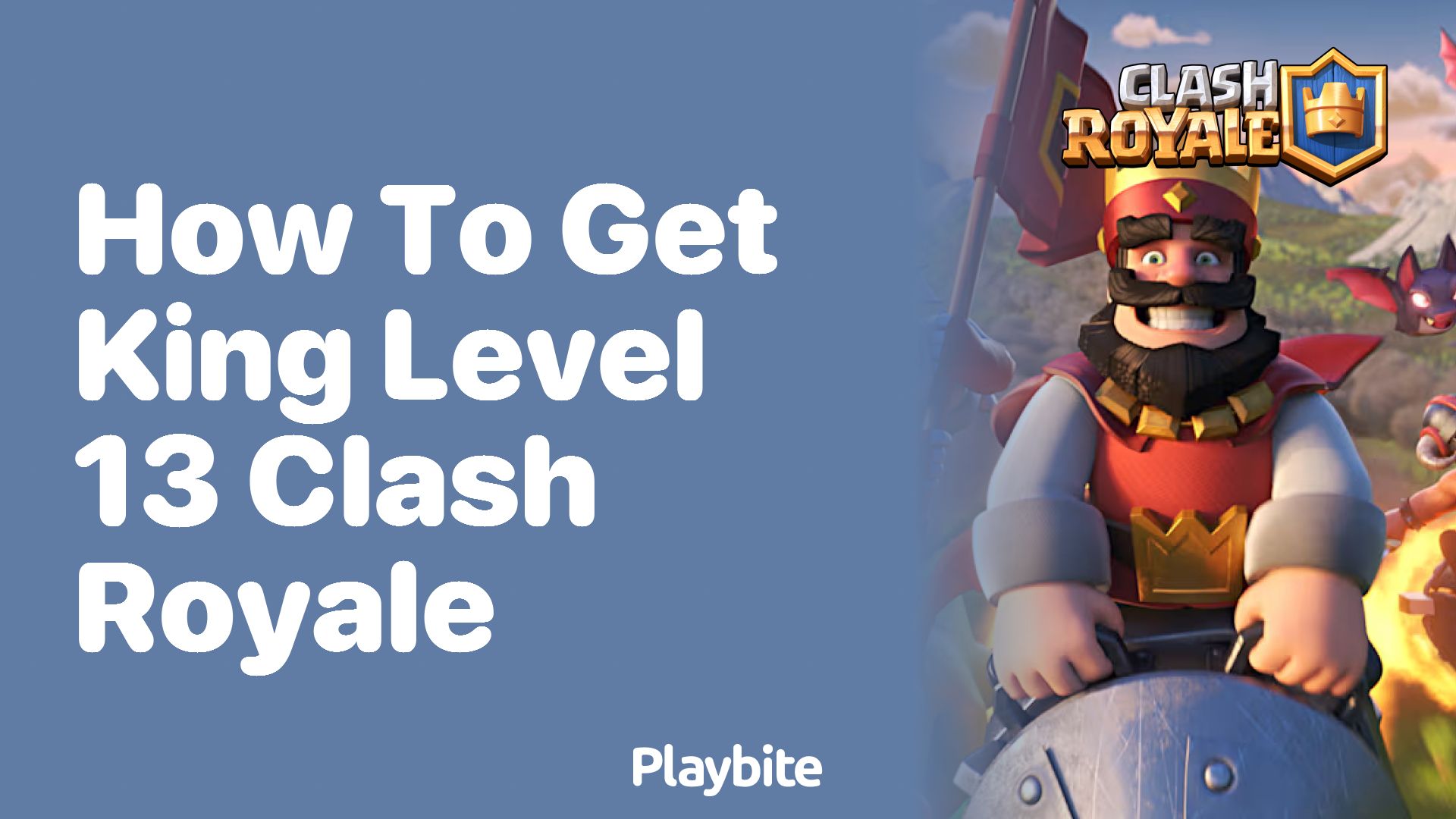 How to Get King Level 13 in Clash Royale