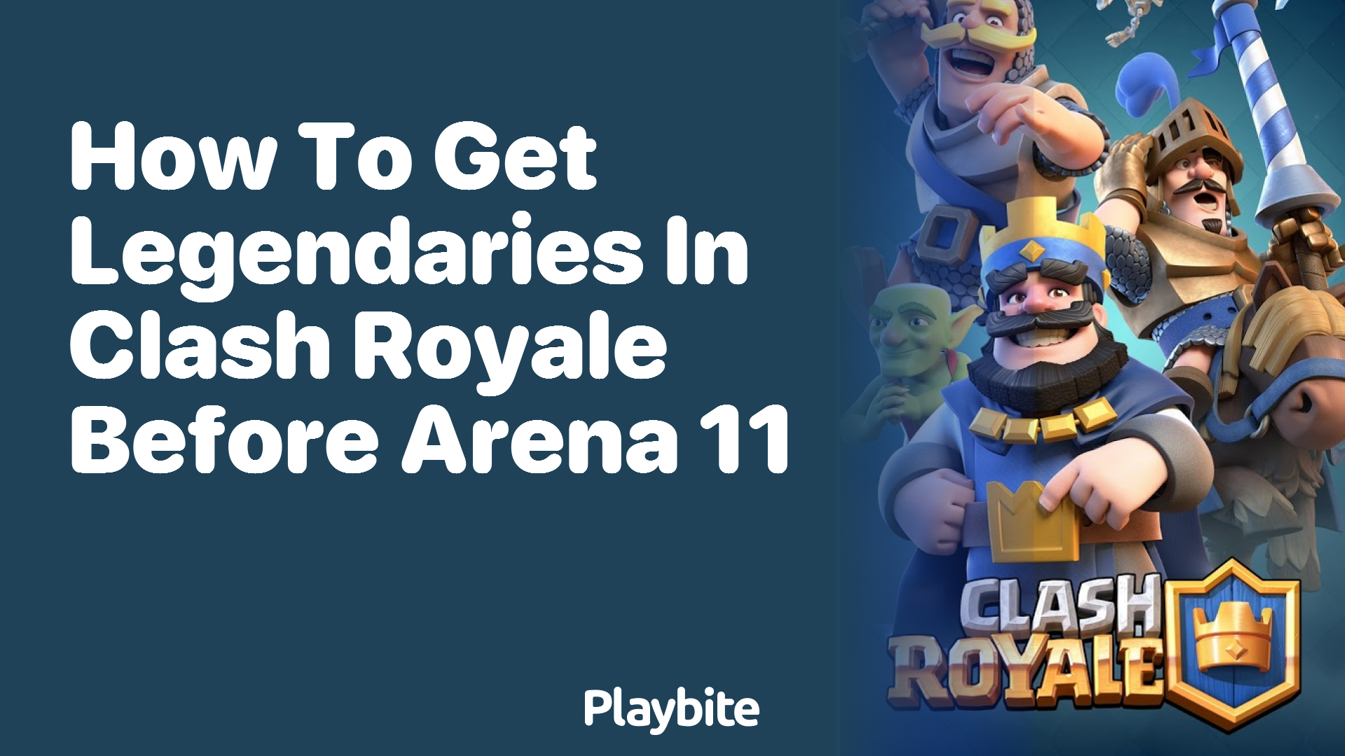 How to Get Legendaries in Clash Royale Before Arena 11