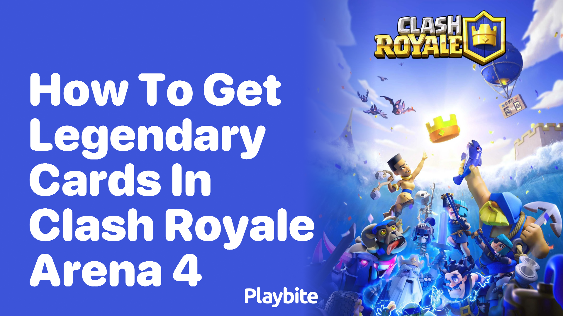 How to Get Legendary Cards in Clash Royale Arena 4