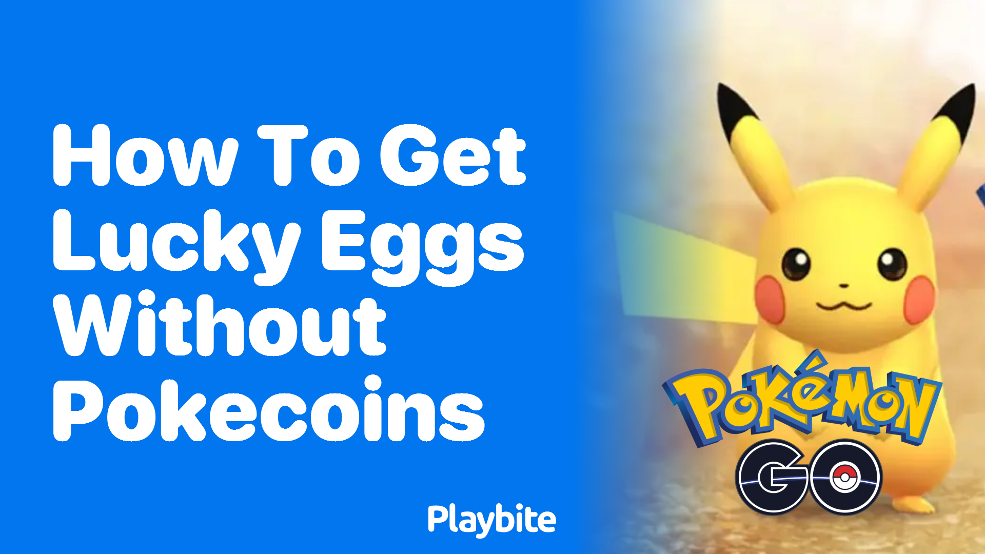 How to Get Lucky Eggs Without PokeCoins in Pokémon GO