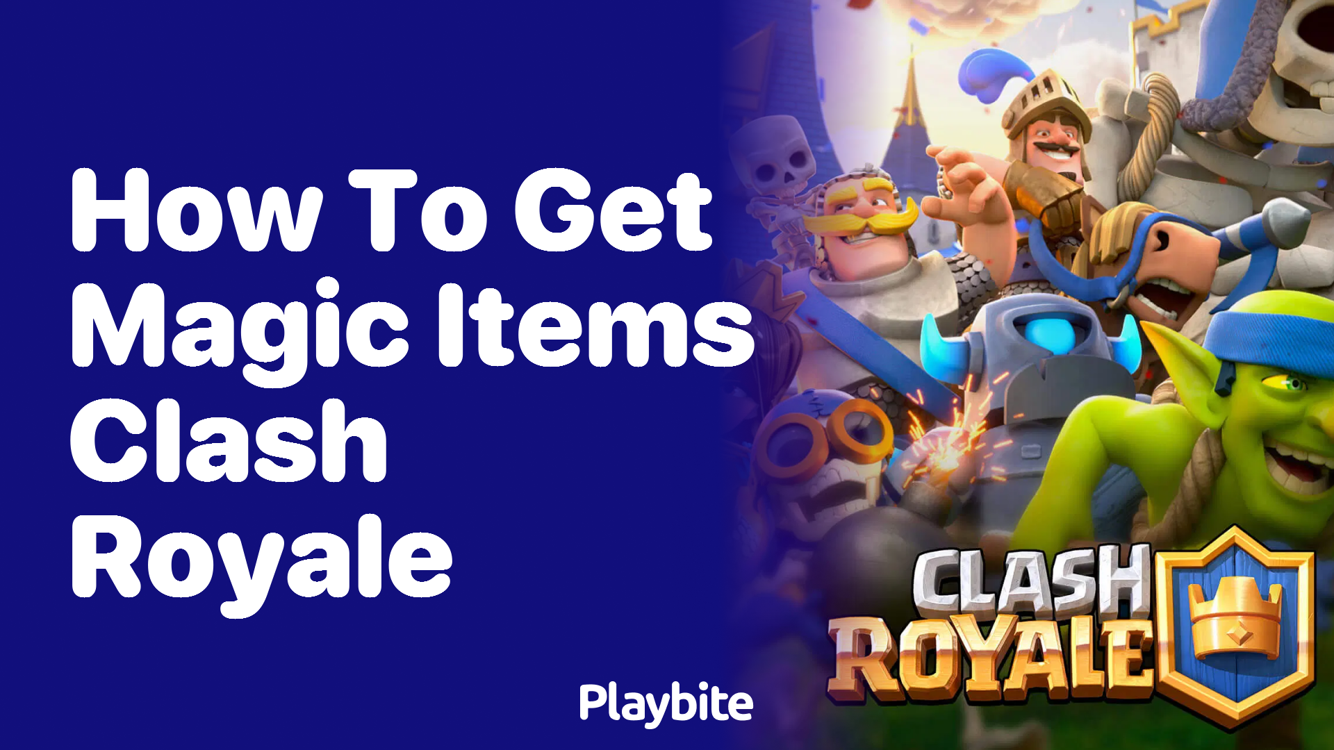 How to Get Magic Items in Clash Royale