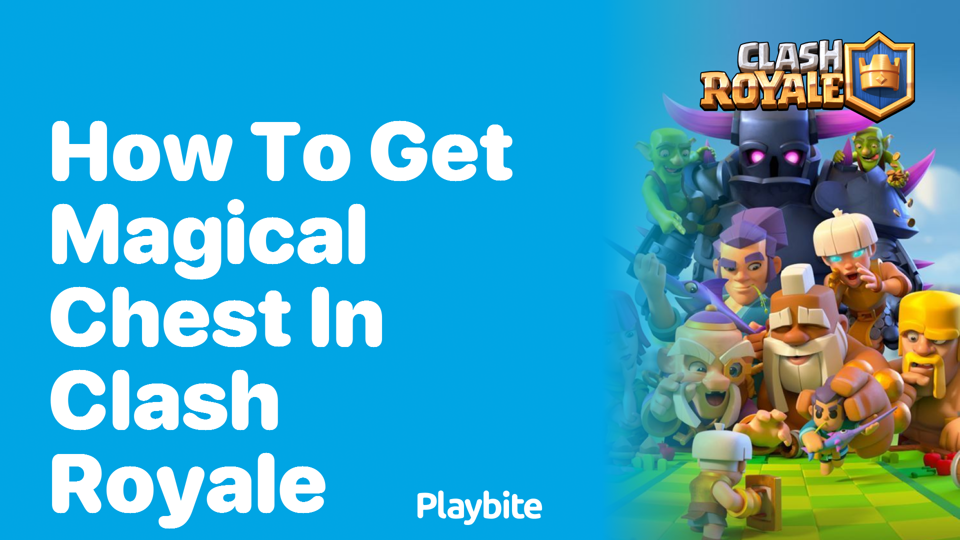 How to Get a Magical Chest in Clash Royale