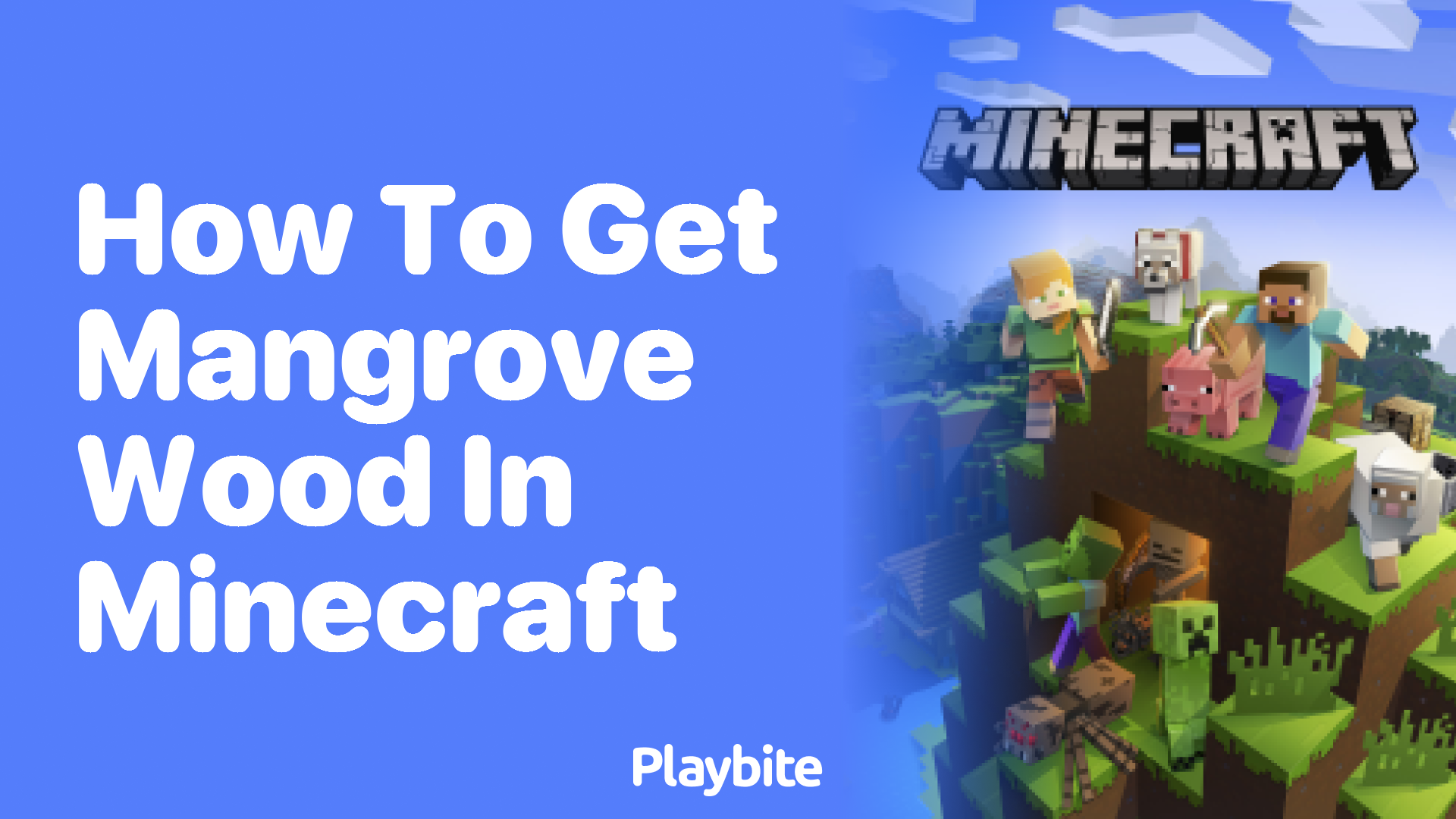 How to Get Mangrove Wood in Minecraft