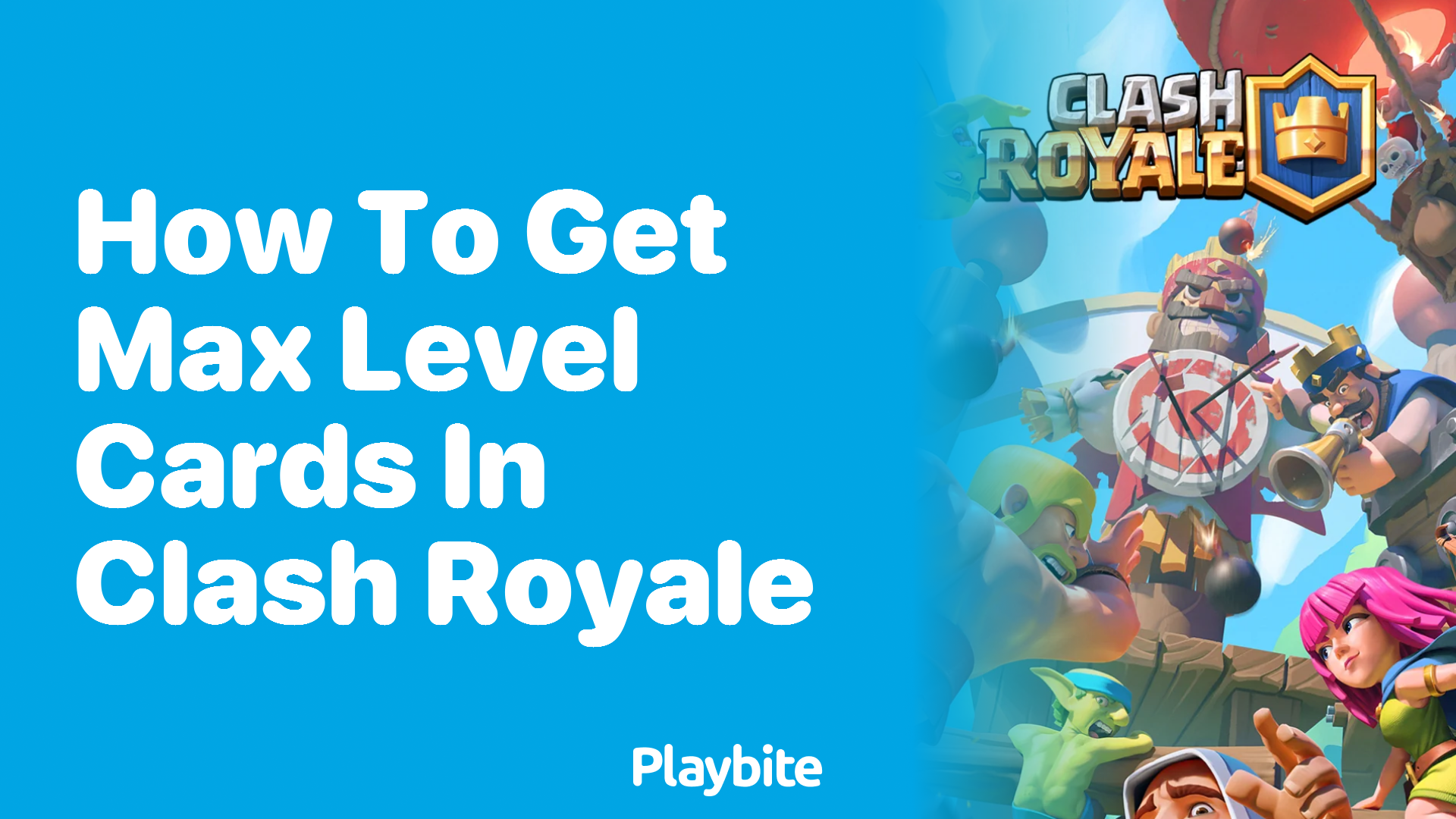 How to Get Max Level Cards in Clash Royale