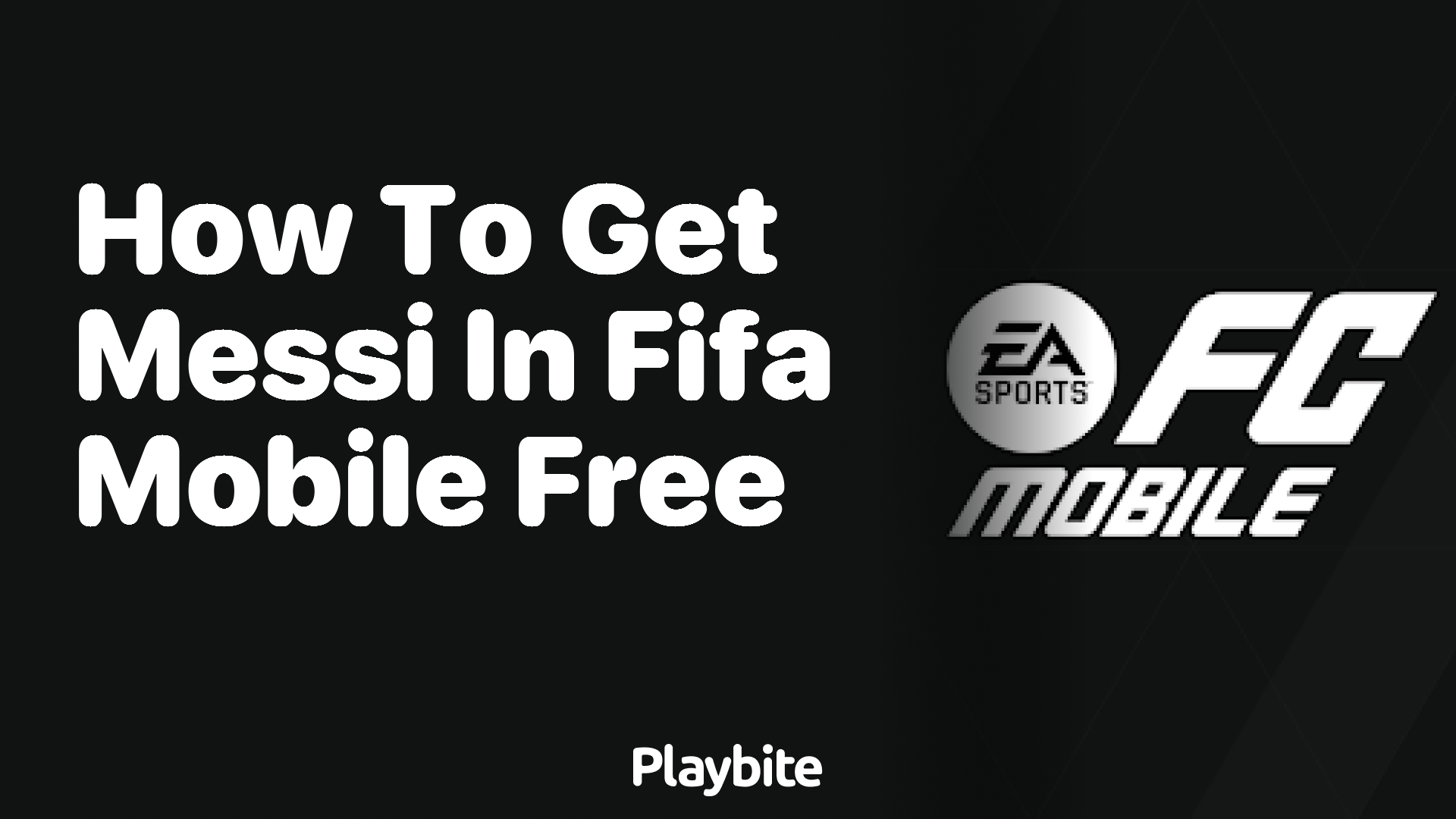 How to Get Messi in FIFA Mobile for Free