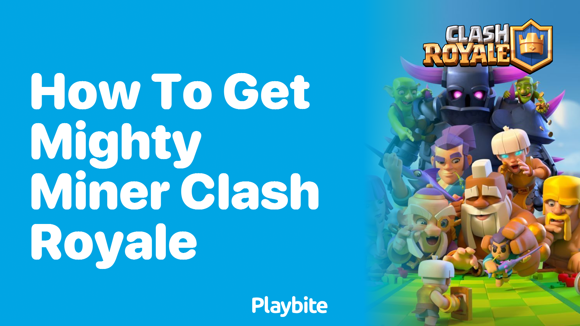 How to Get Mighty Miner in Clash Royale