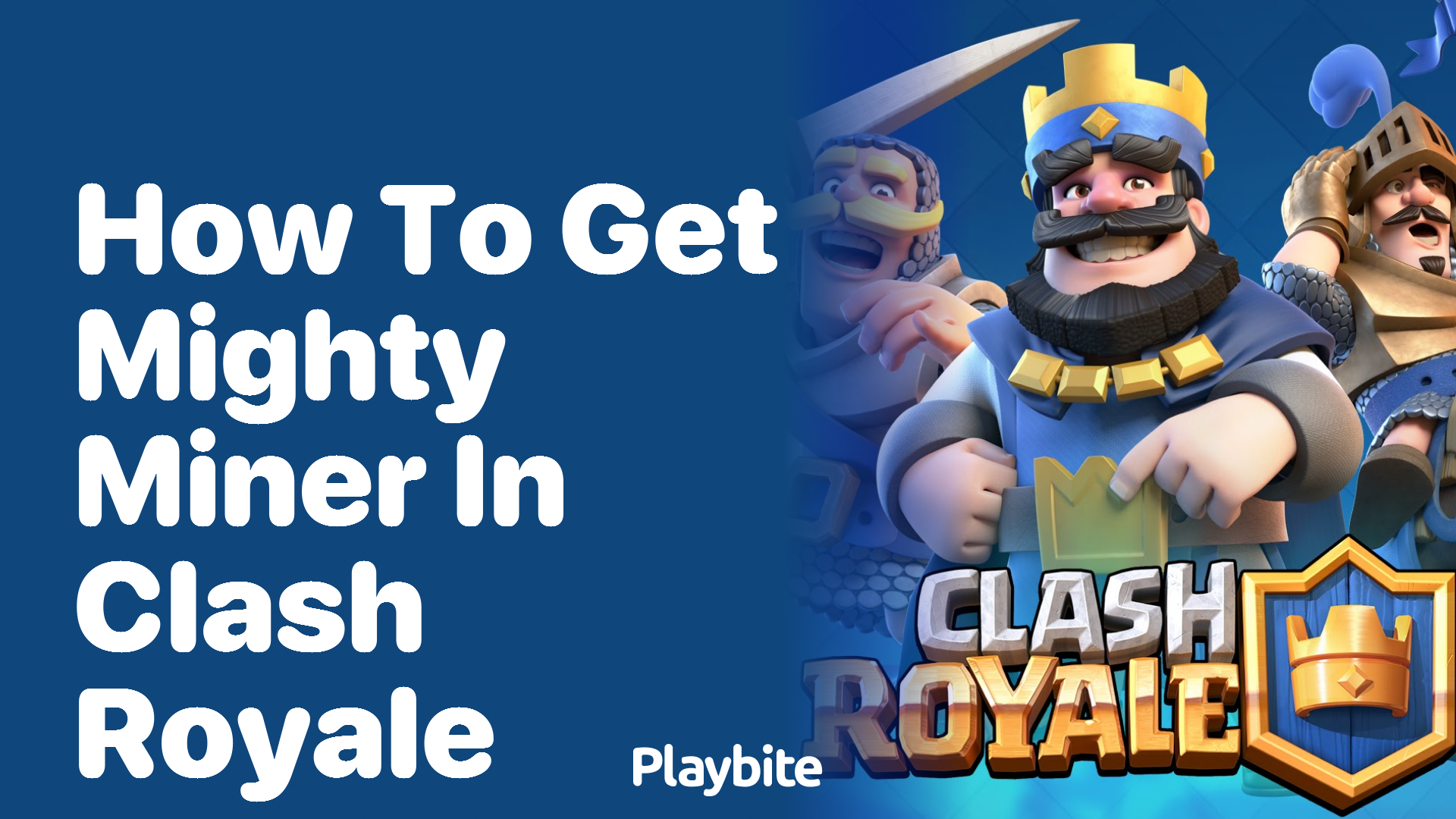 How to Get Mighty Miner in Clash Royale: A Fun Guide