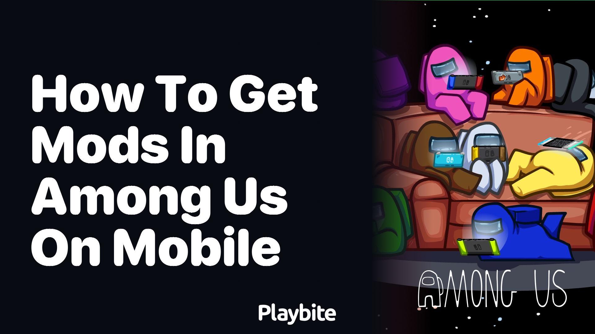 How to Get Mods in Among Us on Mobile: A Simple Guide - Playbite