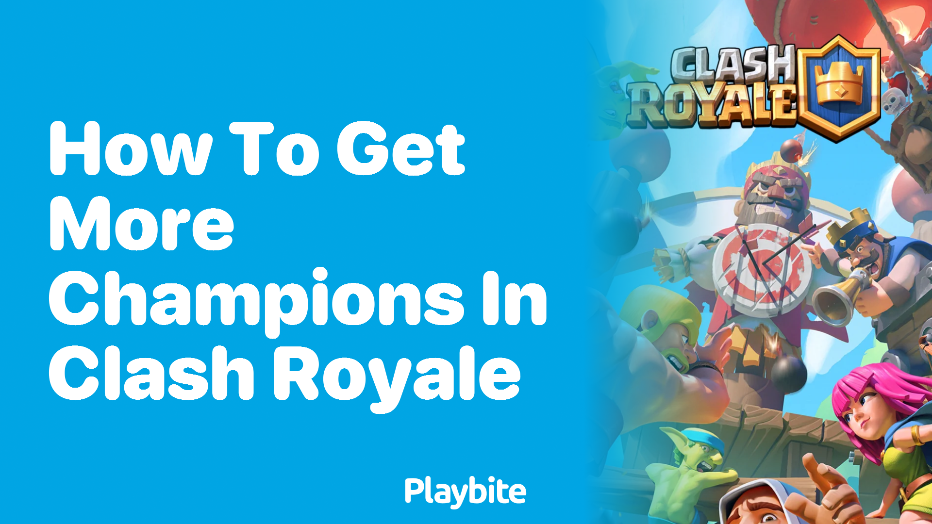 How to Get More Champions in Clash Royale: A Quick Guide