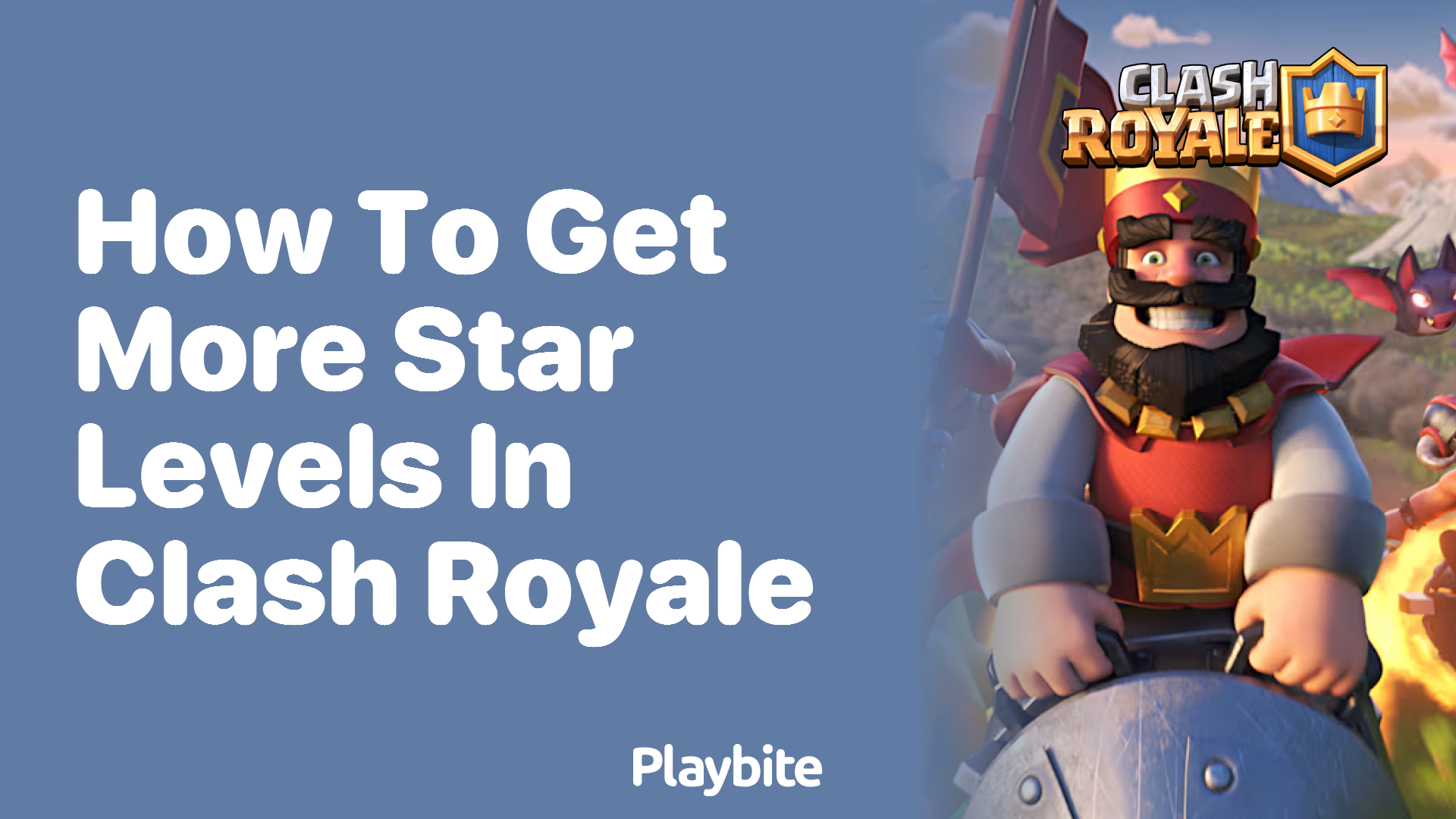 How to Get More Star Levels in Clash Royale