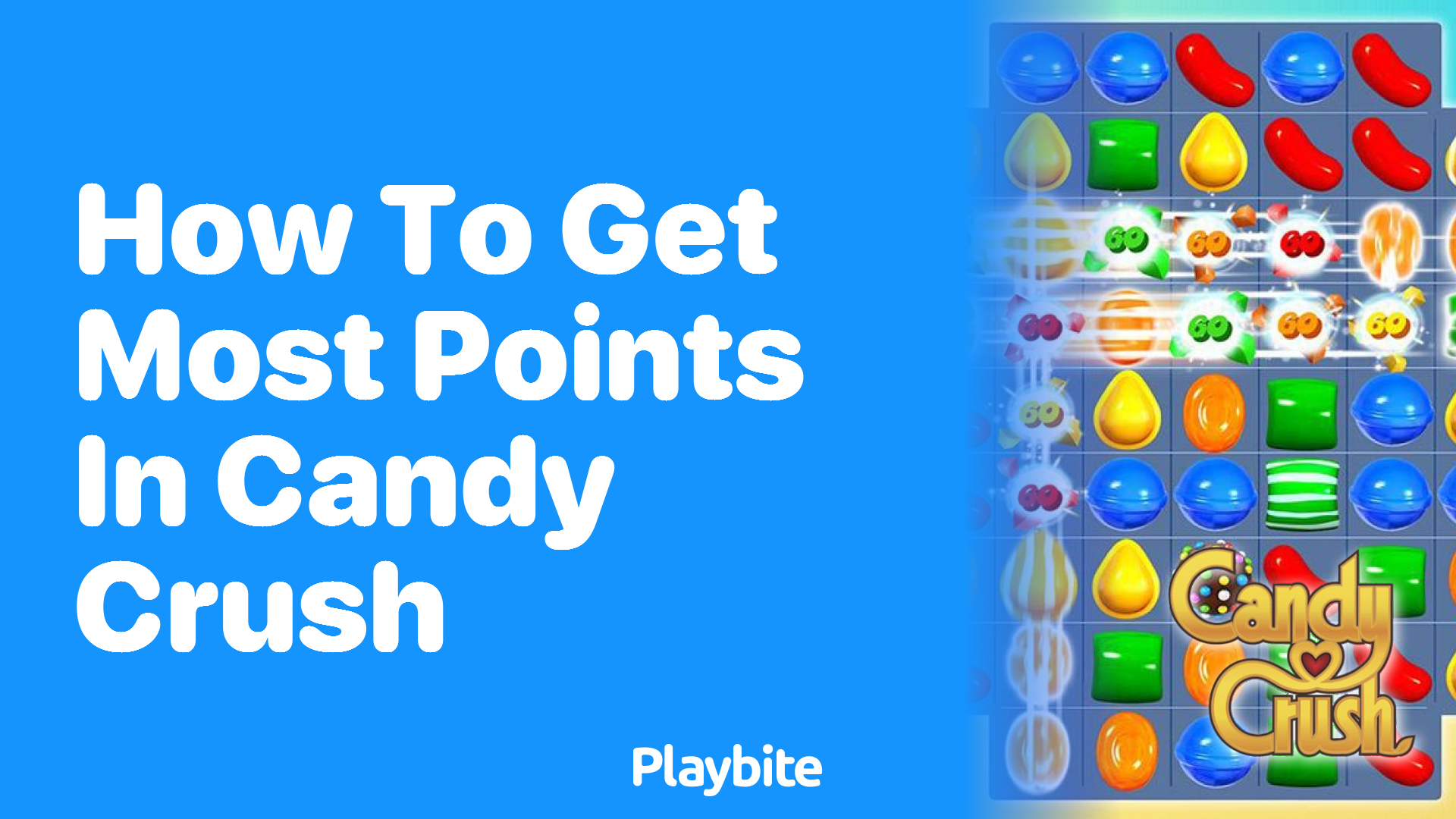 How to Get the Most Points in Candy Crush