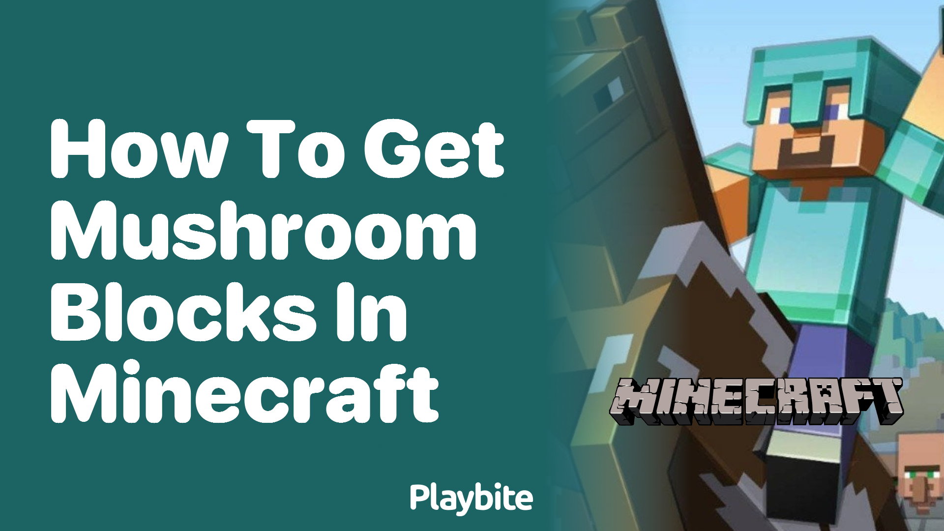 How to Get Mushroom Blocks in Minecraft