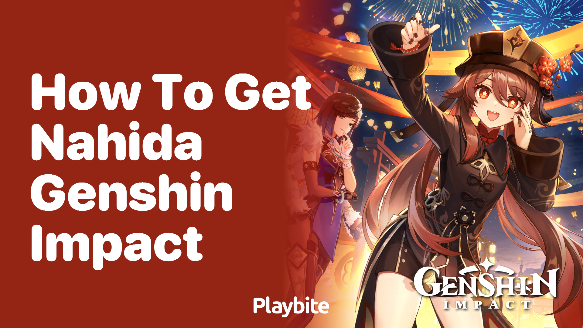 How to Get Nahida in Genshin Impact: Your Ultimate Guide - Playbite