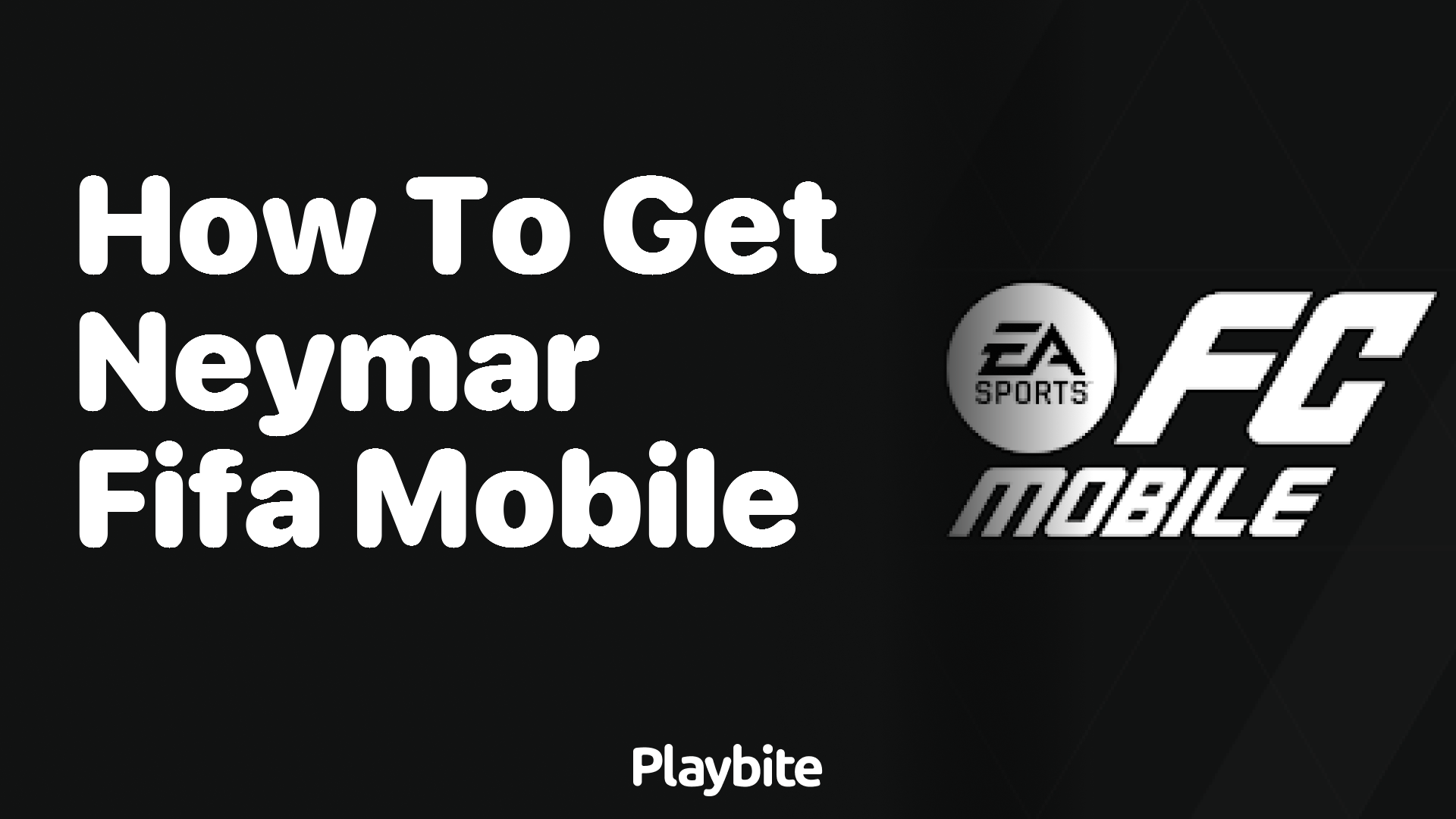 How to Get Neymar in FIFA Mobile