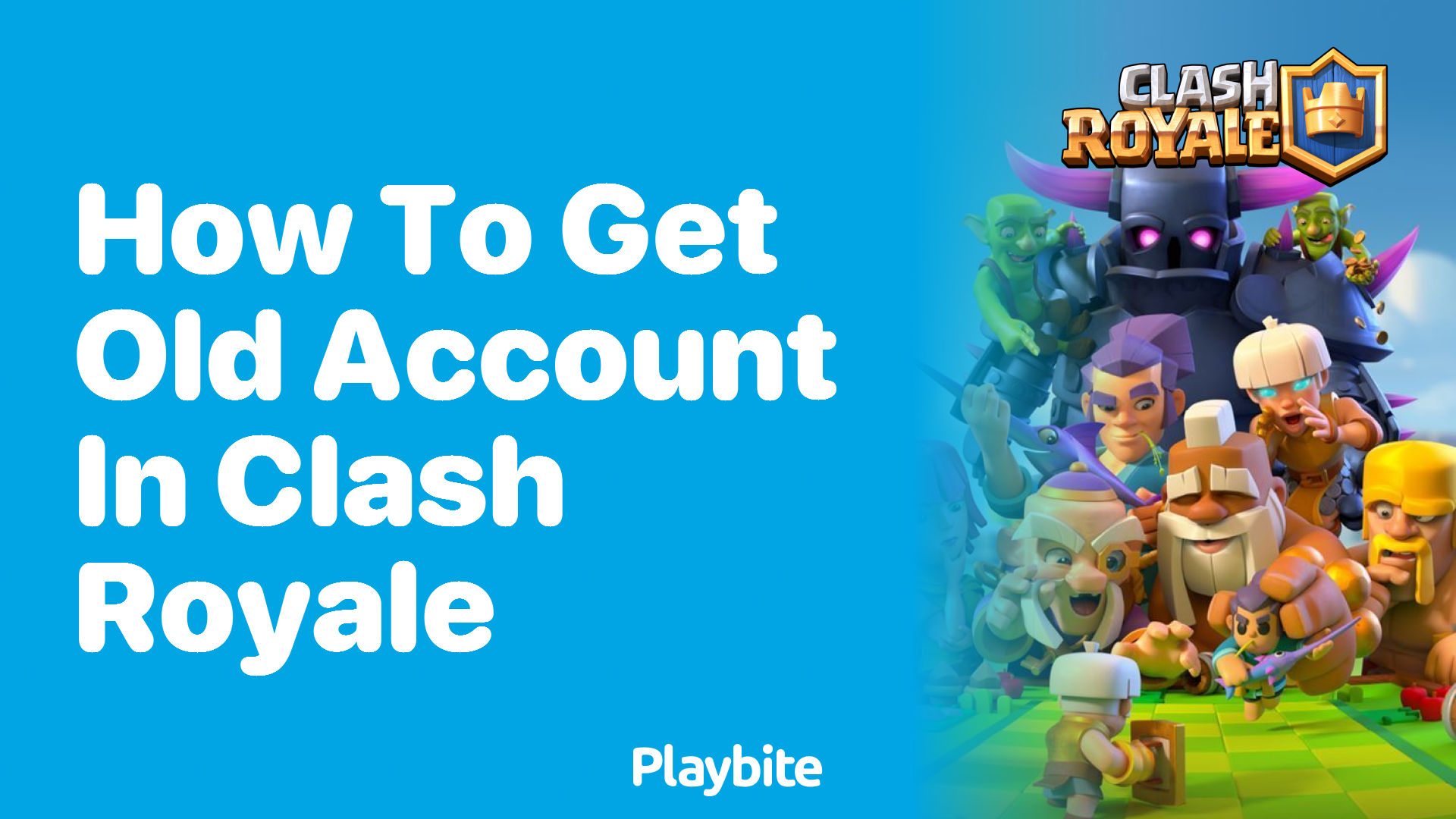 How to Retrieve Your Old Account in Clash Royale