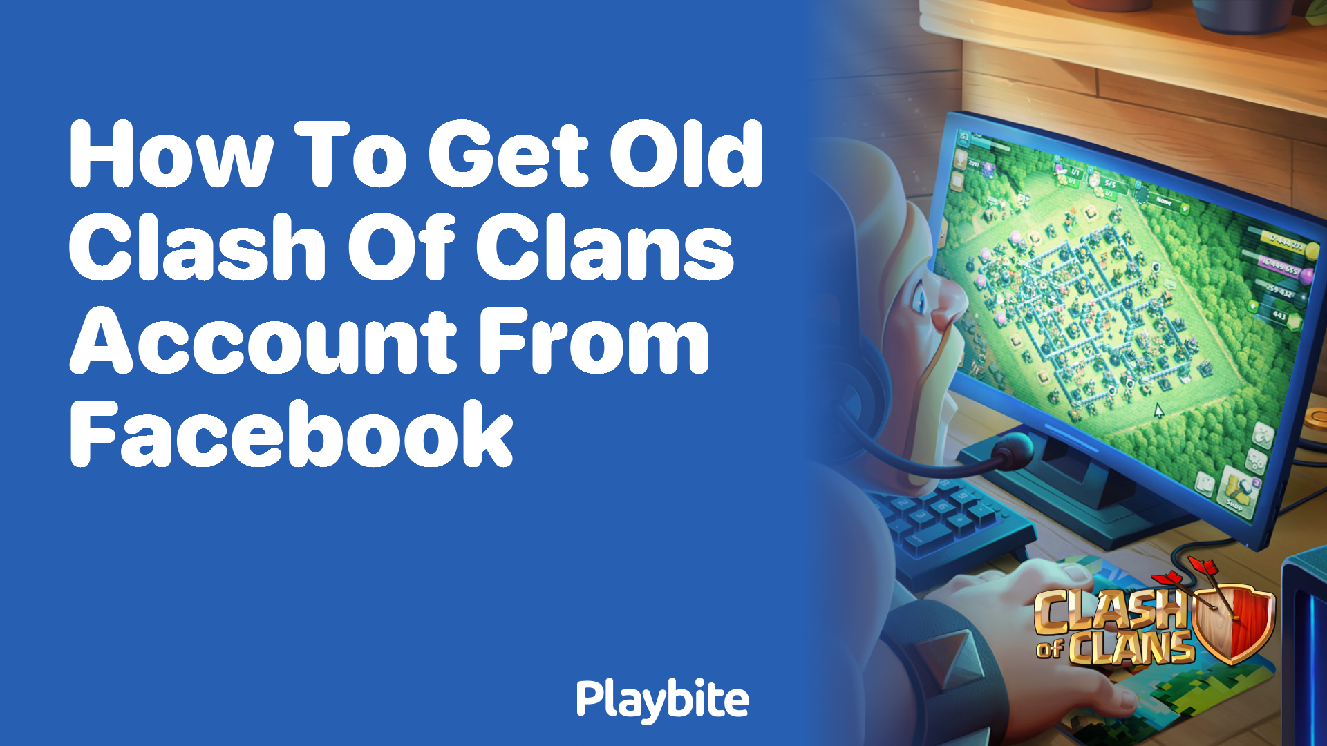 How to Recover Your Old Clash of Clans Account from Facebook