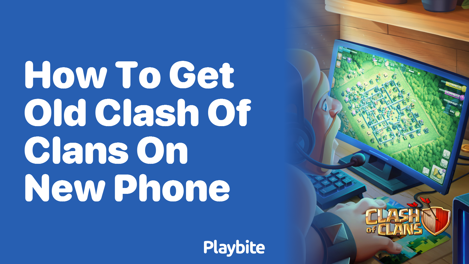 How to Get Your Old Clash of Clans Account on a New Phone